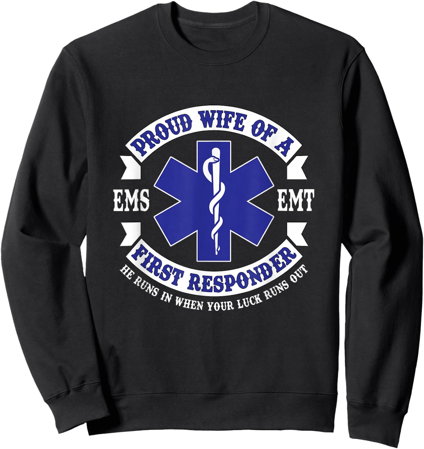 Proud Wife First Responder EMS EMT Novelty Apparel Sweatshirt - Sweatshirt | Black