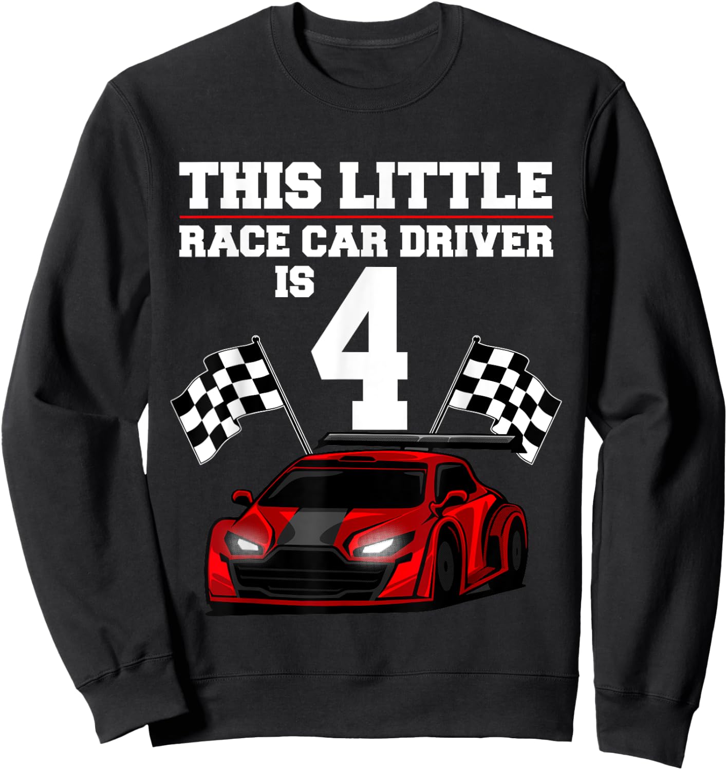 Funny 4th Birthday Gift Boys 4 Years Old Race Car Drivers Sweatshirt - Sweatshirt | Black