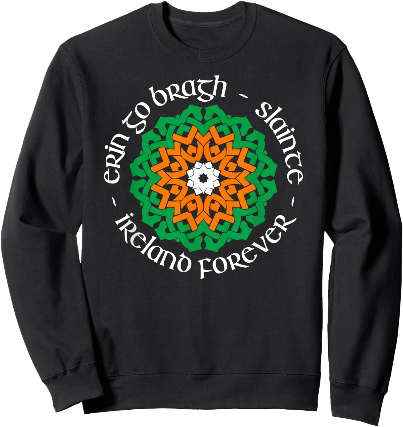 Ireland Forever - Erin Go Bragh - Slainte Sweatshirt - Sweatshirt | Black