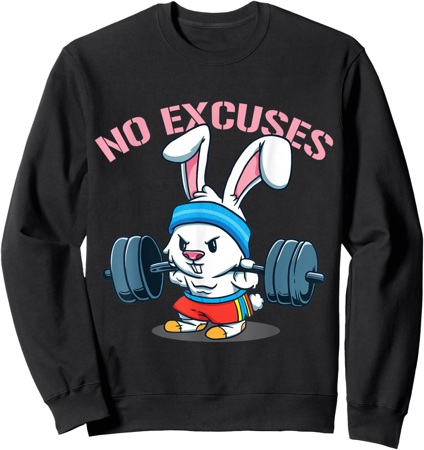 No Excuses Rabbit Fitness Cute Bunny Workout Funny Saying Sweatshirt - Sweatshirt | Black