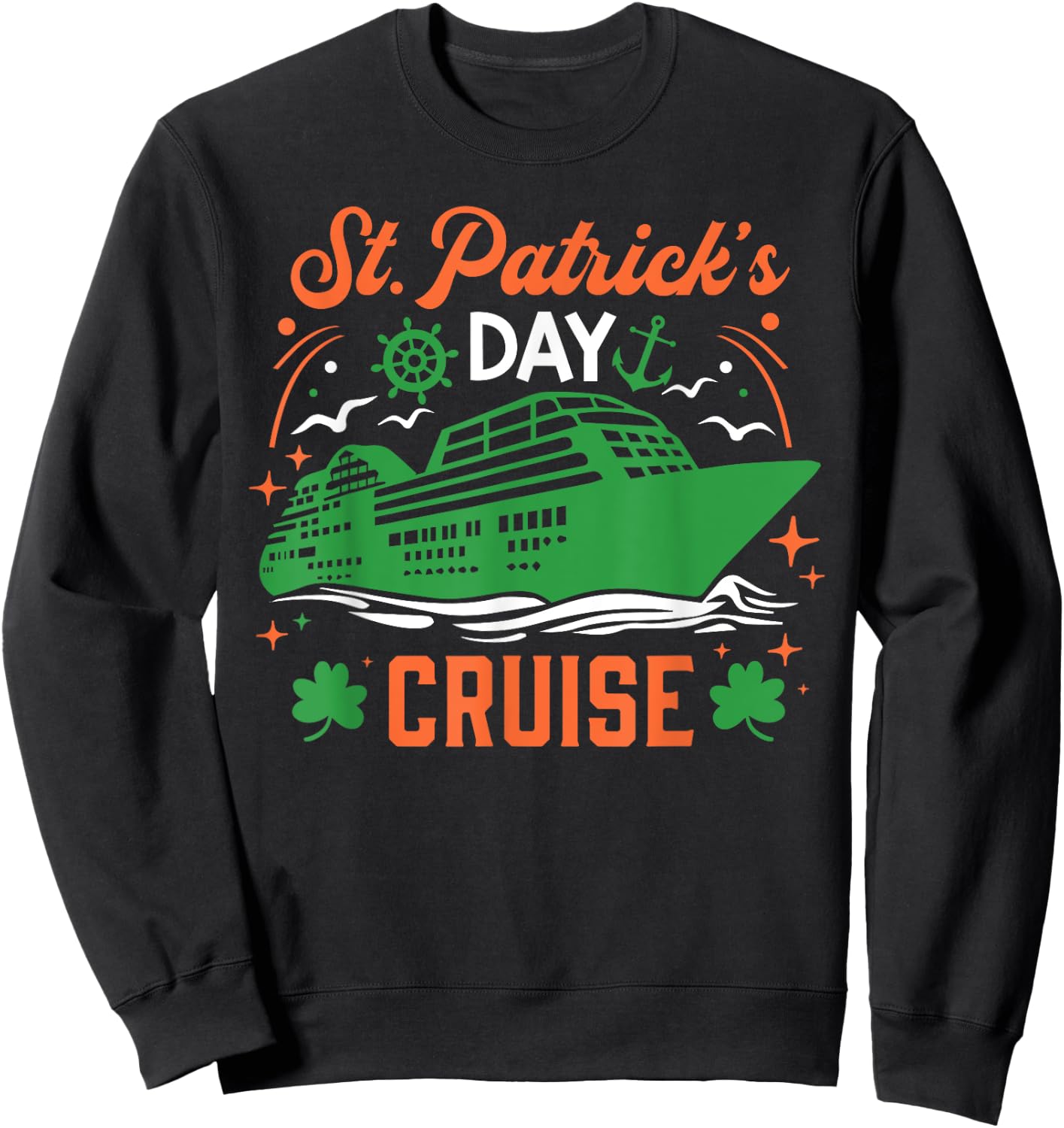 St. Patrick's Day Cruise Vacation Cruising Ship Matching Sweatshirt - Sweatshirt | Black