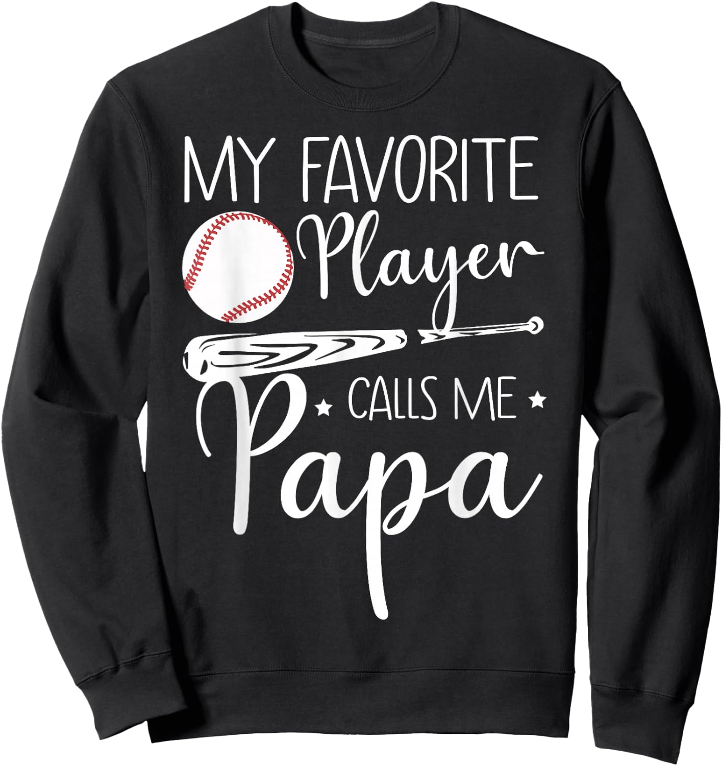 Baseball My Favorite Player Calls Me Papa Grandpa Gift Sweatshirt - Sweatshirt | Black