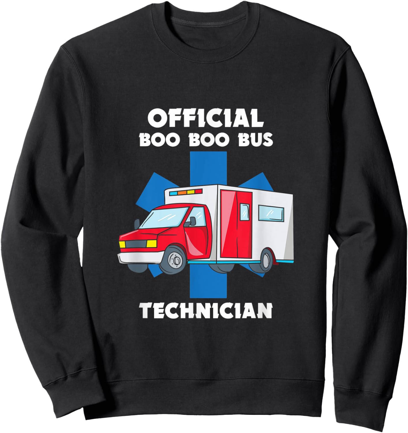 Paramedic Boo Boo Bus EMT Ambulance EMS Sweatshirt - Sweatshirt | Black