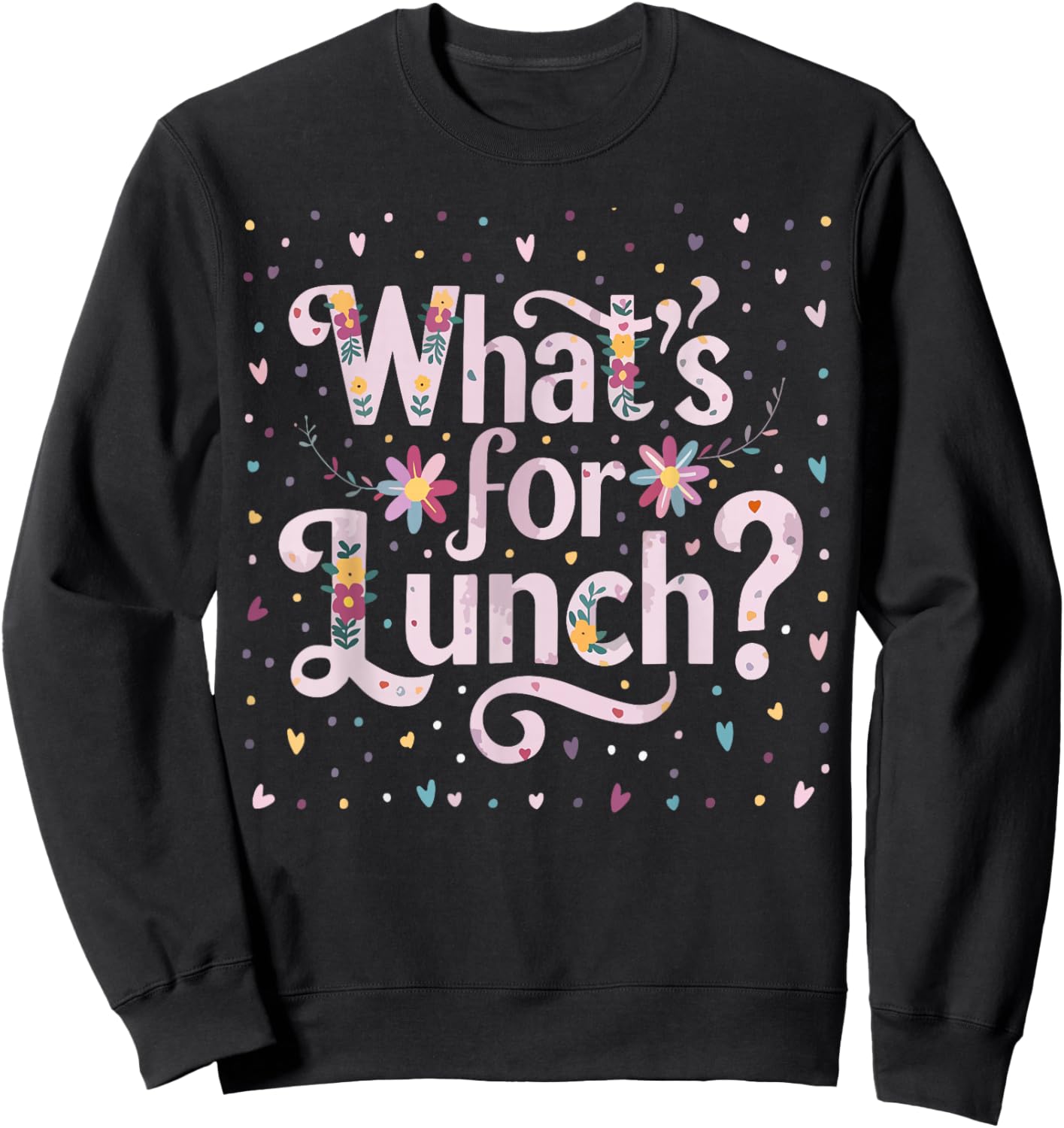 What's for Lunch Funny Cooking Lunch Lady Sweatshirt - Sweatshirt | Black