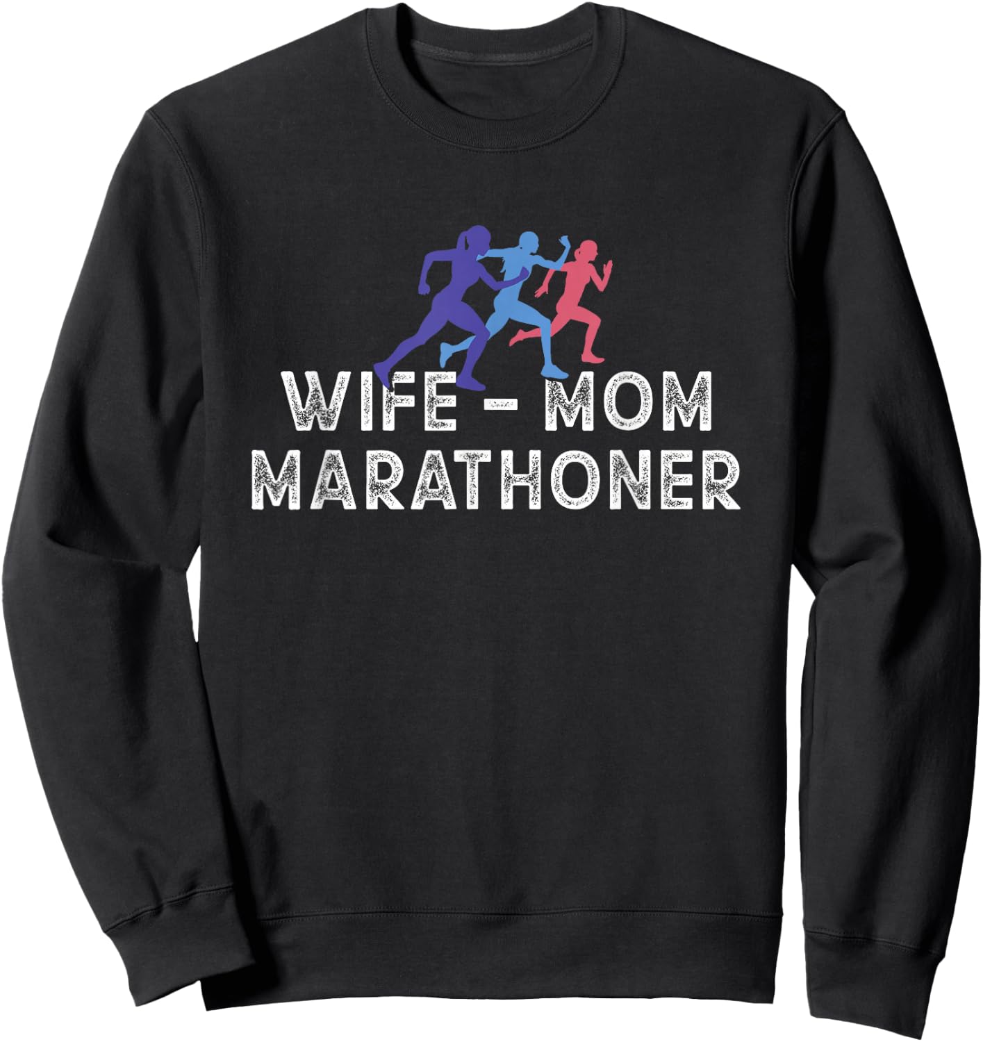Wife Mom Marathoner Running Sweatshirt - Sweatshirt | Black