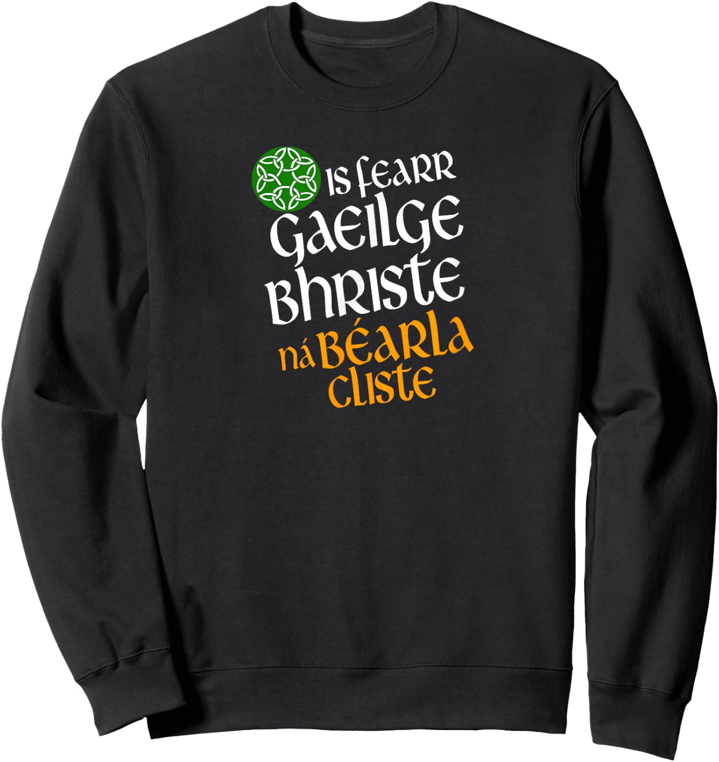 Broken Irish better than clever English - Irish Republican Sweatshirt - Sweatshirt | Black
