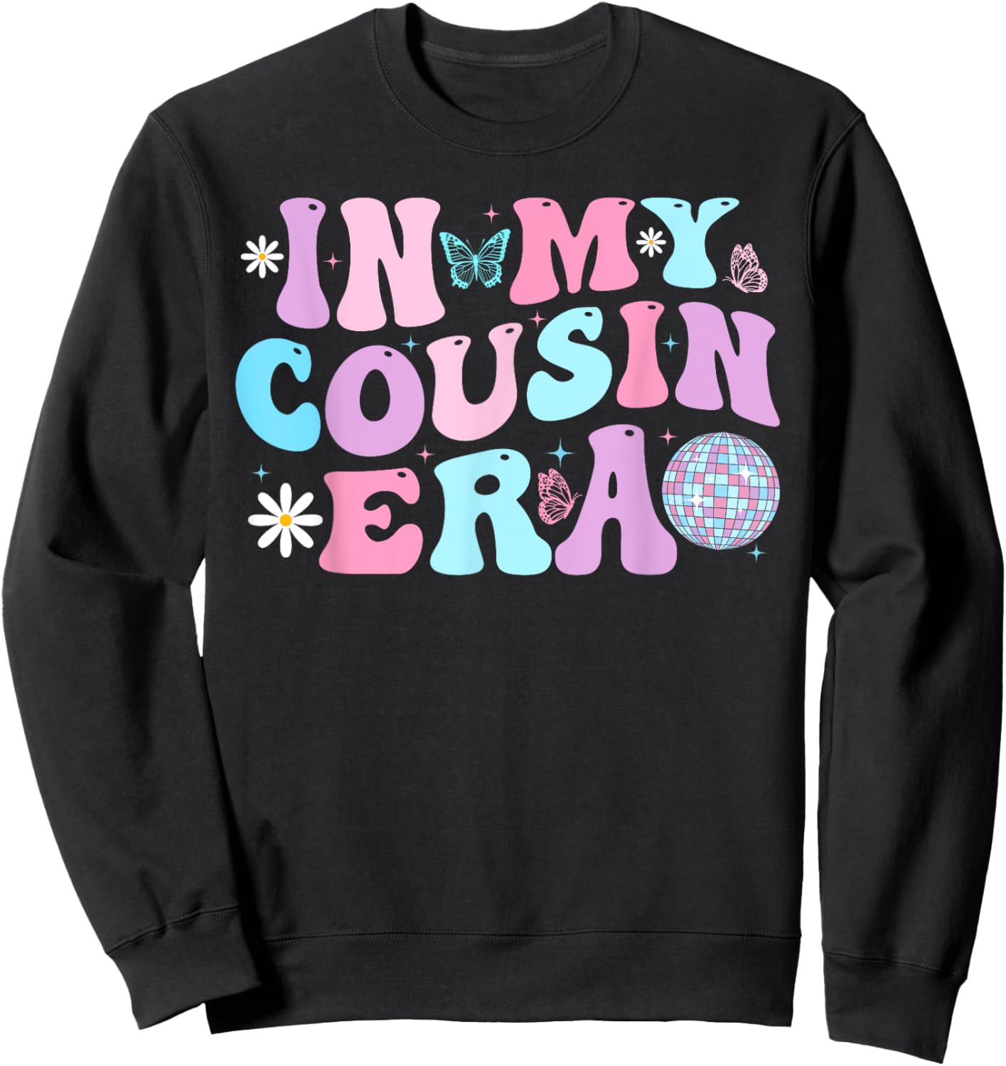Retro In My Cousin Era Funny Cousins Toddlers Kids Sweatshirt - Sweatshirt | Black