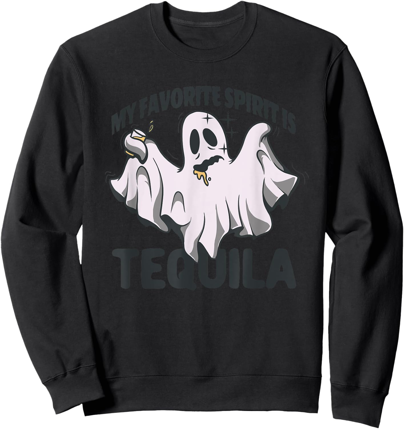 My Favorite Spirit Is Tequila Funny Halloween Tequila Ghost Sweatshirt - Sweatshirt | Black