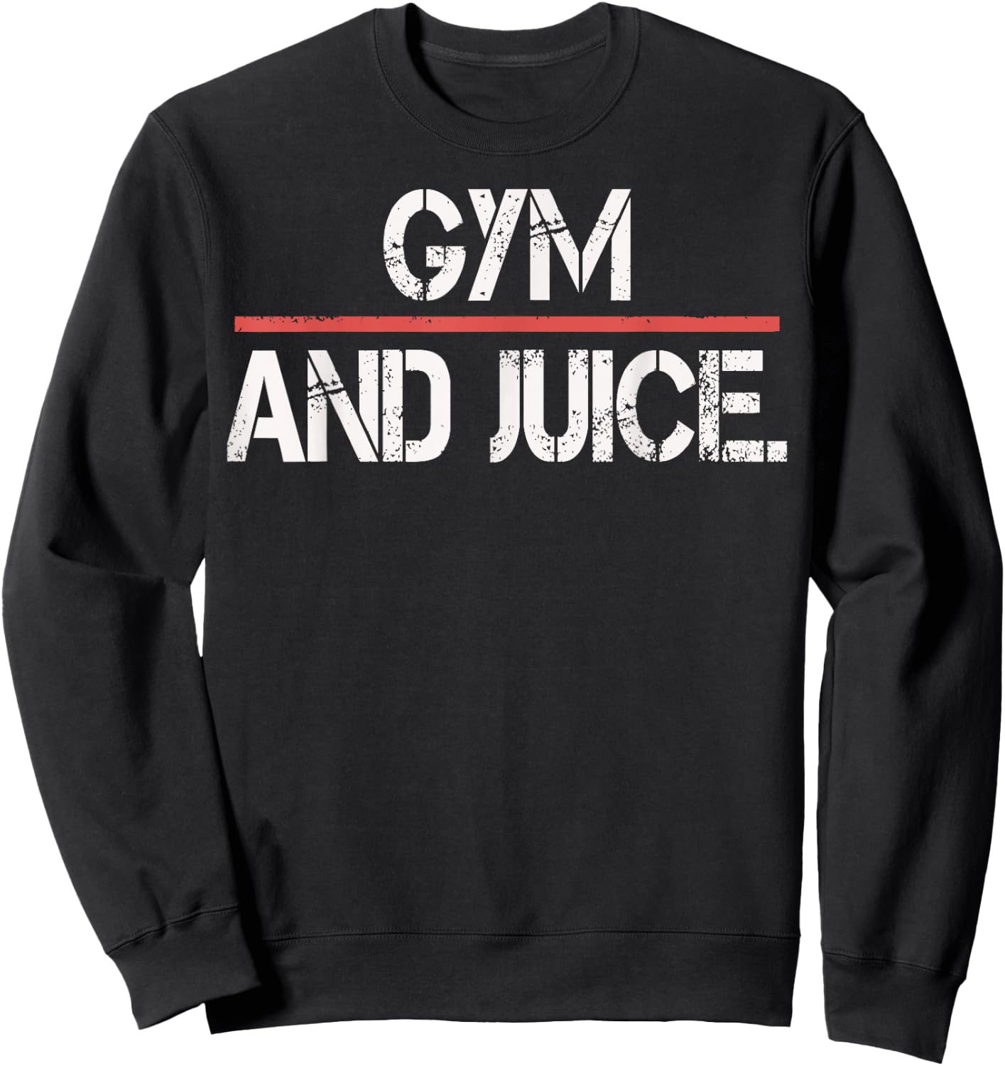 Gym Workout Shirt- Fitness Exercise Lover Gym And Juice Sweatshirt - Sweatshirt | Black
