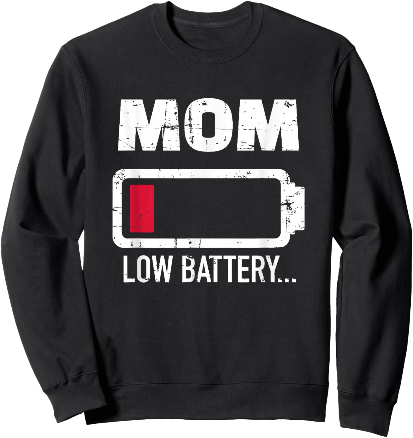 Mother Mom Low Battery Sweatshirt - Sweatshirt | Black