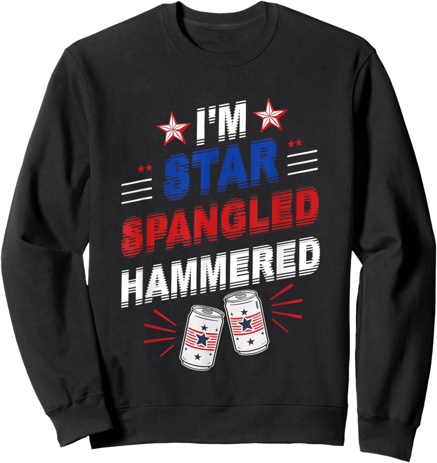 Beer Drinking Drinker Alcohol Funny 4th of July Hammered Women Men Sweatshirt - Sweatshirt | Black