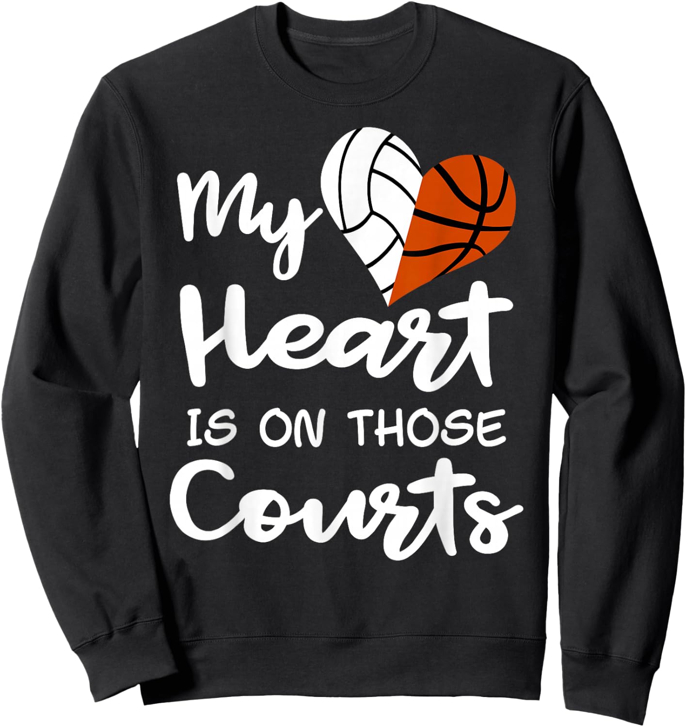 My Heart Is On Those Courts Volleyball Basketball Player Mom Sweatshirt - Sweatshirt | Black