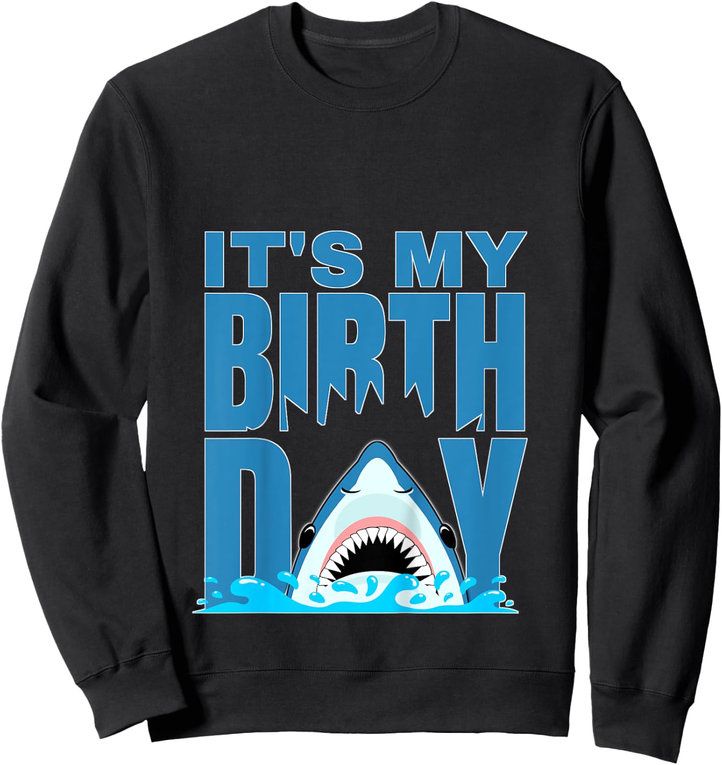 Blue Shark Birthday Shark Bite Its My Birthday Girls Boys Sweatshirt - Sweatshirt | Black
