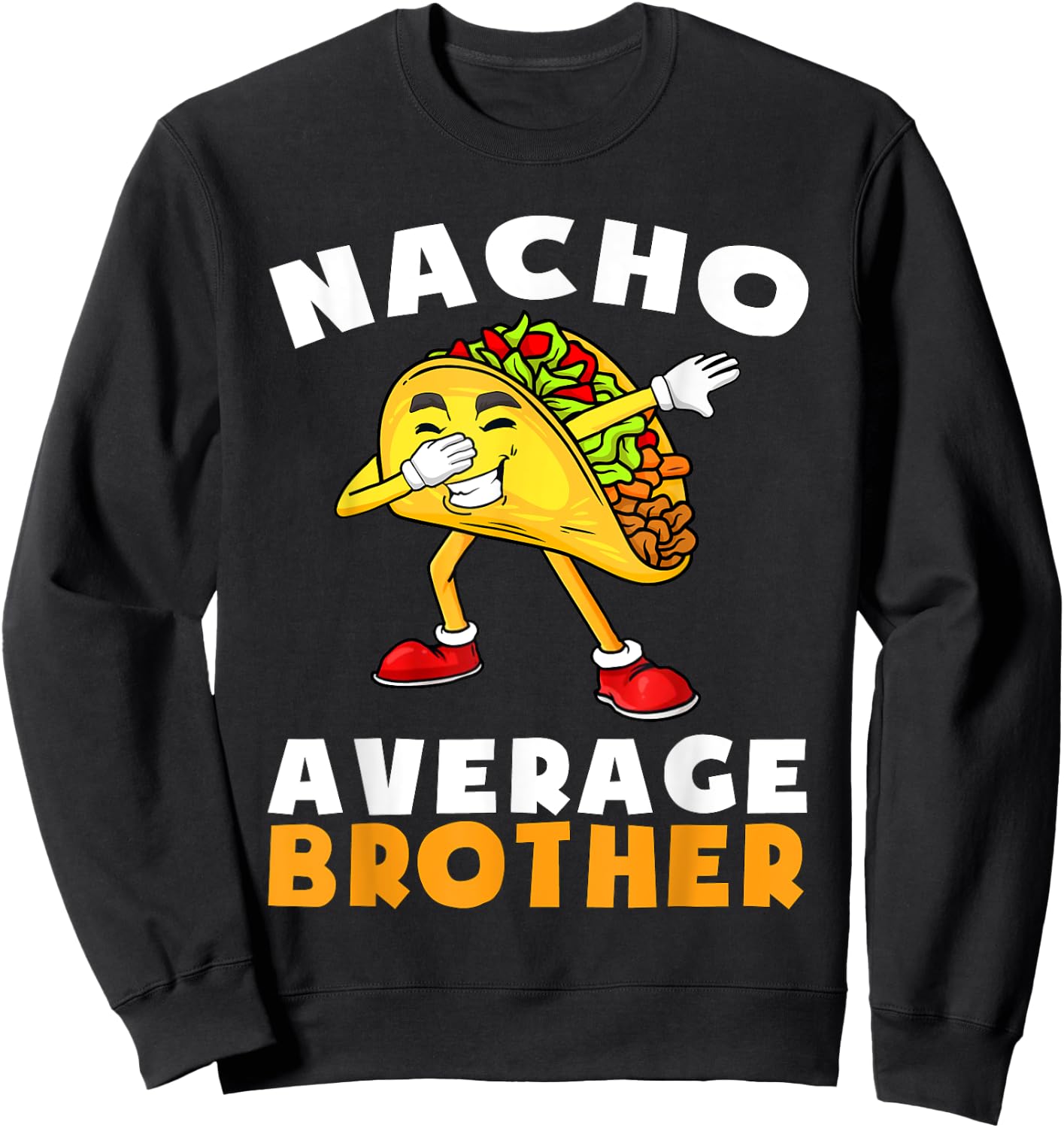 Funny Nacho Average Brother Cinco de Mayo Mexican Kids Sweatshirt - Sweatshirt | Black
