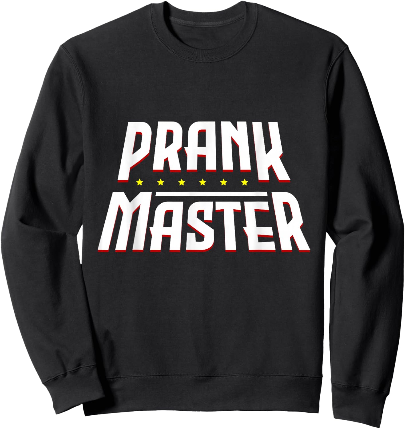 Streich Humor Witz Spa Narr 1. April Lachen Narre Prankmaster Prankster Prank Pranks Rogue Gift Sweatshirt - Sweatshirt | Black