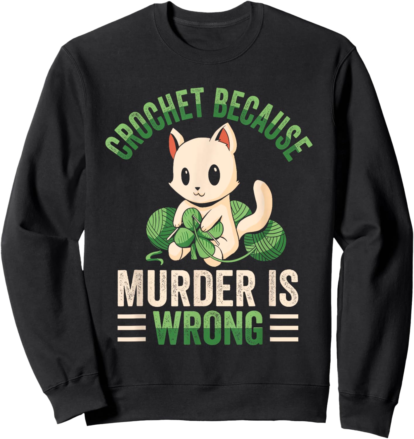 Crochet Because Murder Is Wrong Unicorn Crocheting Sweatshirt - Sweatshirt | Black
