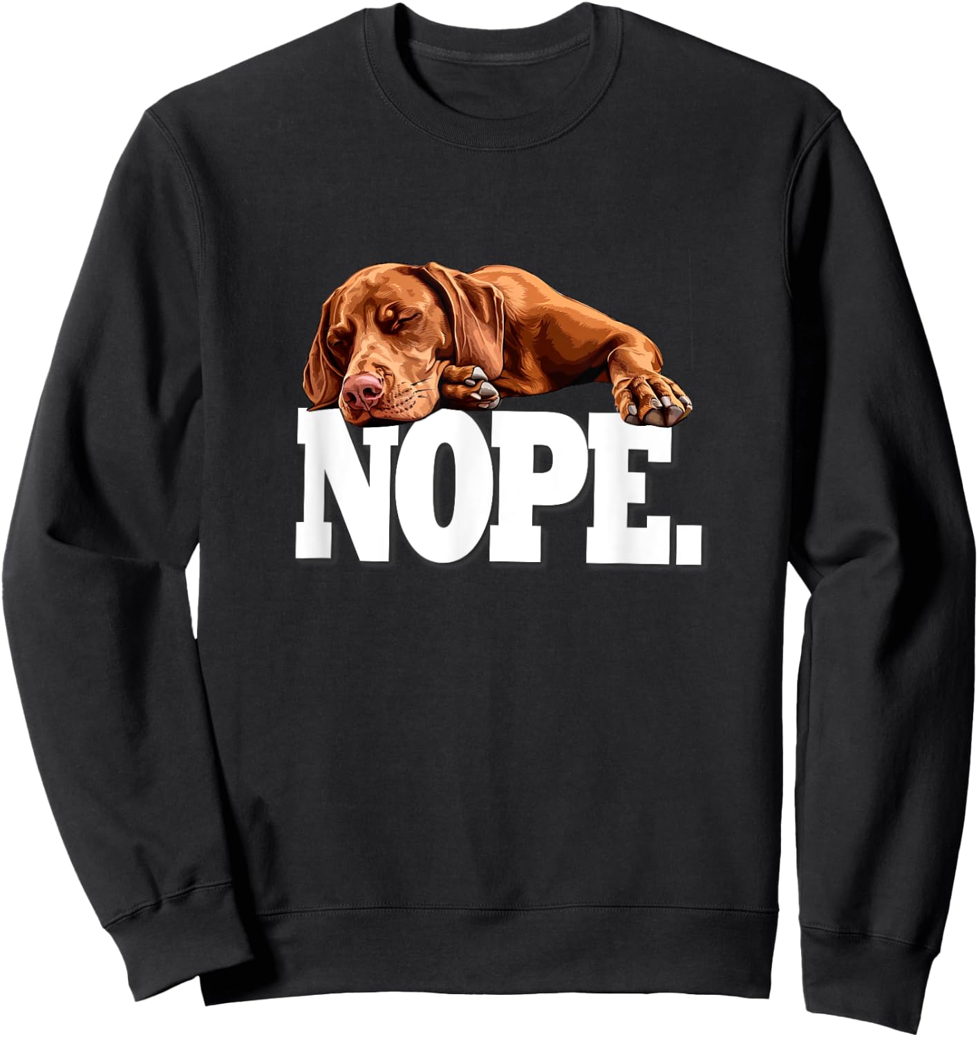 Funny Napping NOPE Vizsla Dog Lover Women Kids Sweatshirt - Sweatshirt | Black