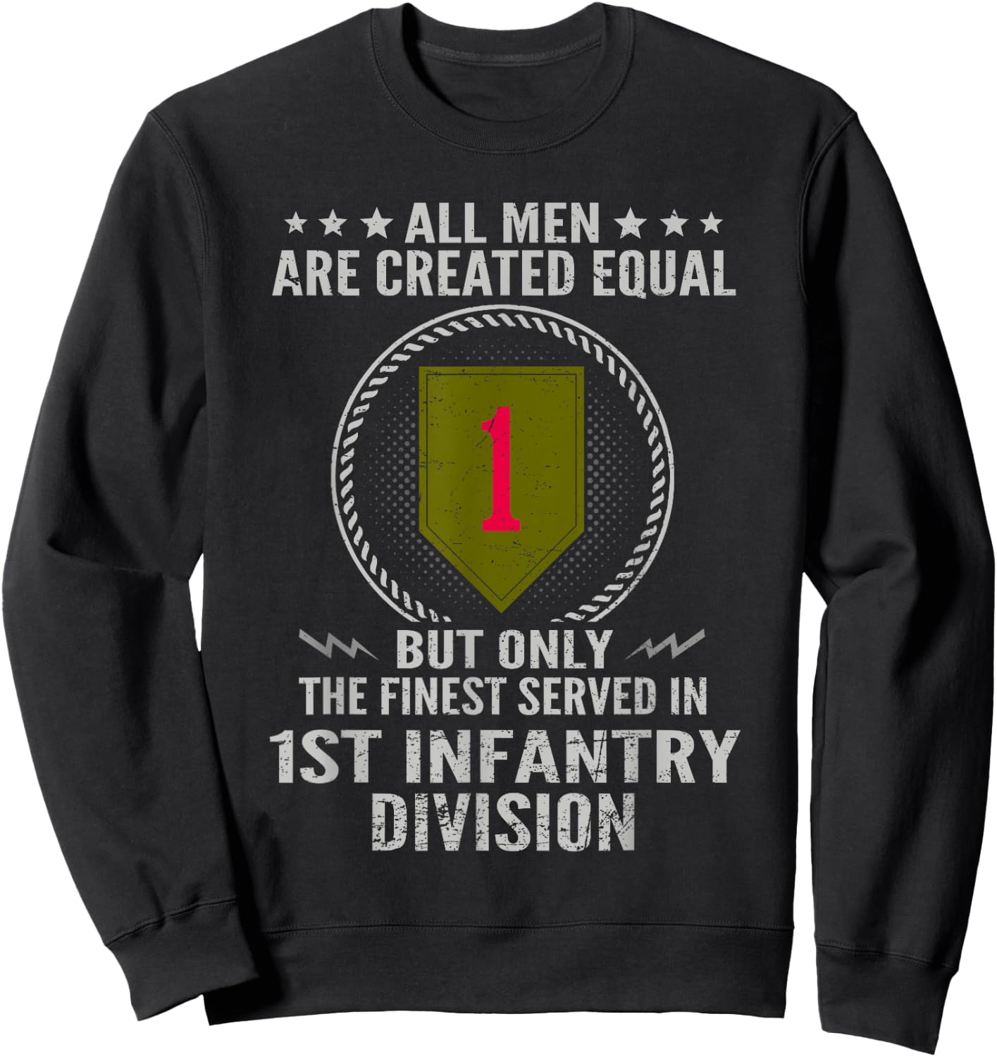 All Men Are Created Equal 1st Infantry Division US Veteran Sweatshirt - Sweatshirt | Black