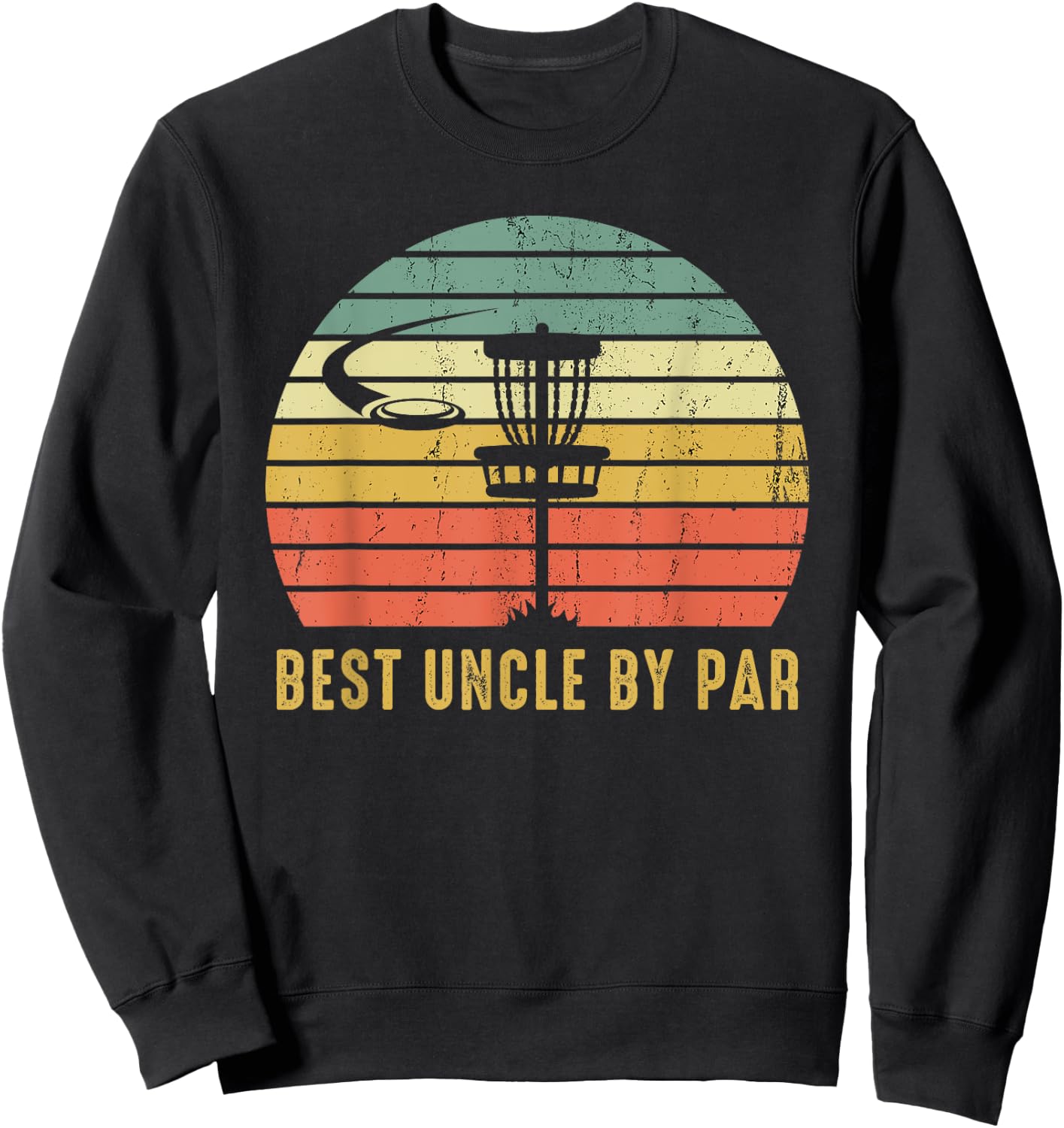 Best Uncle By Par Funny Disc Golf Gift Sweatshirt - Sweatshirt | Black