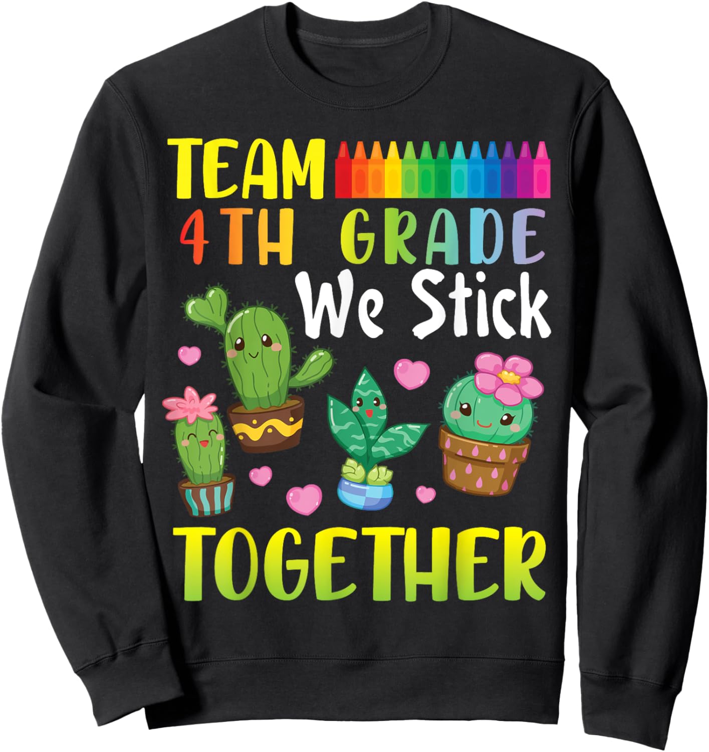Cactus Students To School Team 4th Grade We Stick Together Sweatshirt - Sweatshirt | Black