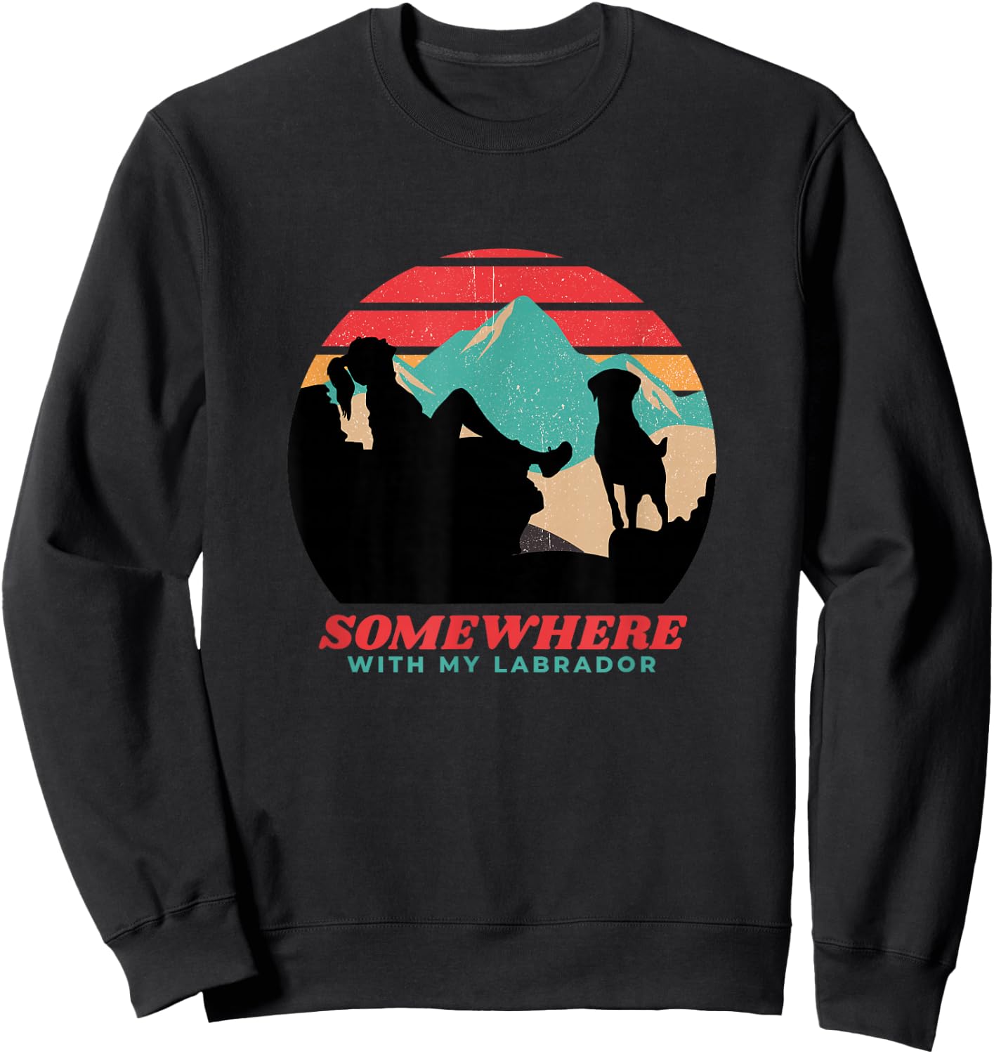 Somewhere With My Labrador Woman Hiking Camping Sweatshirt - Sweatshirt | Black