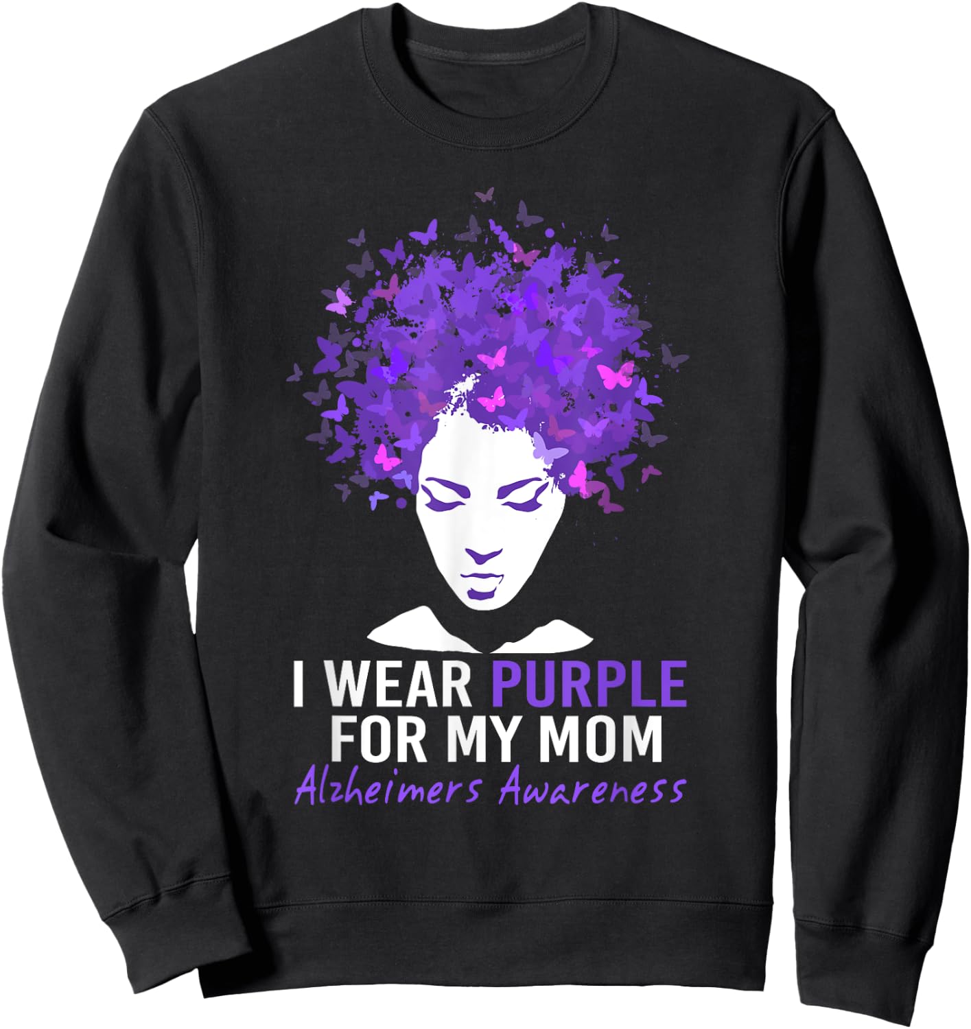 Butterflies I Wear Purple For My Mom Alzheimers Awareness Sweatshirt - Sweatshirt | Black
