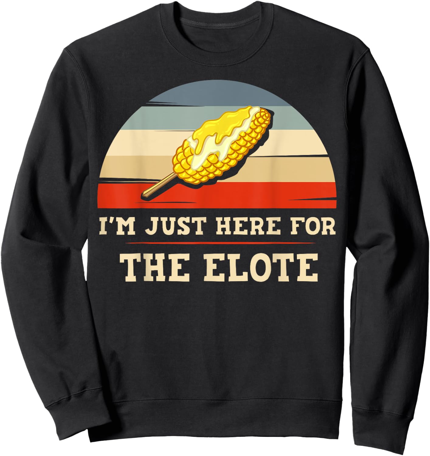 Elote Corn Roasted Mexican Street Corn Sweatshirt - Sweatshirt | Black