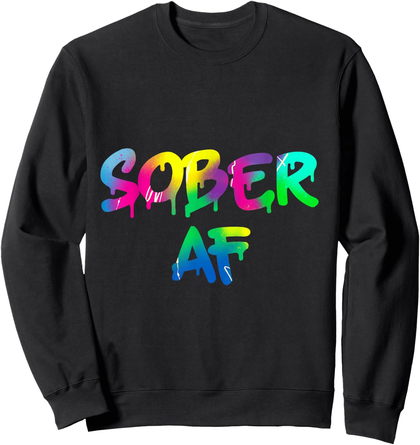 Funny Sobriety Gift 12 Step Program Gift Sober AF Sweatshirt - Sweatshirt | Black