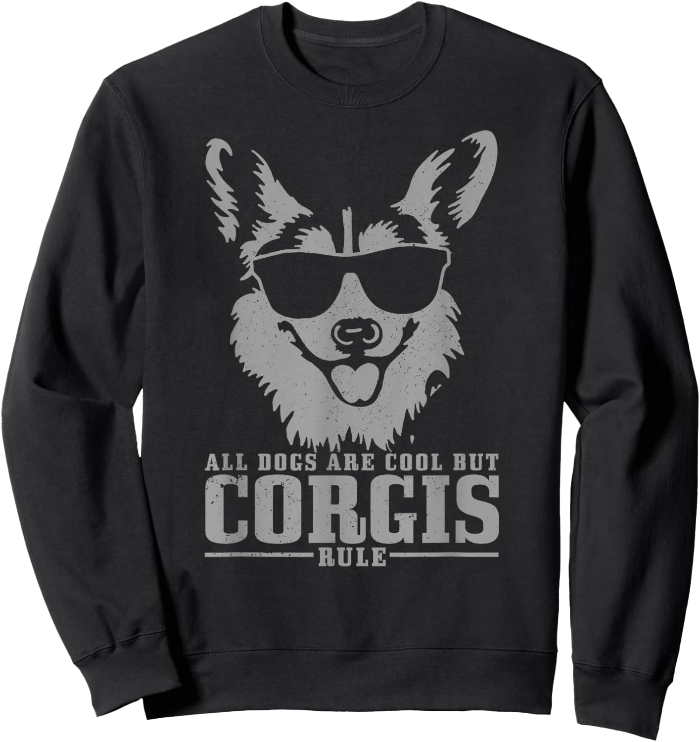 Corgi All Dogs Are Cool But Corgis Rule Funny Sweatshirt - Sweatshirt | Black