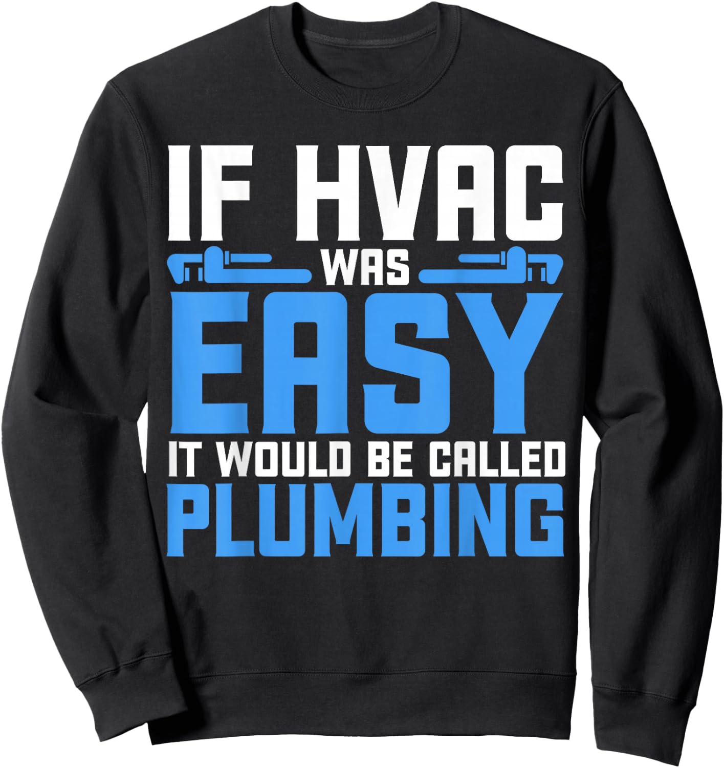 Funny HVAC Gift Cool HVAC Easy Technician Gag Sweatshirt - Sweatshirt | Black