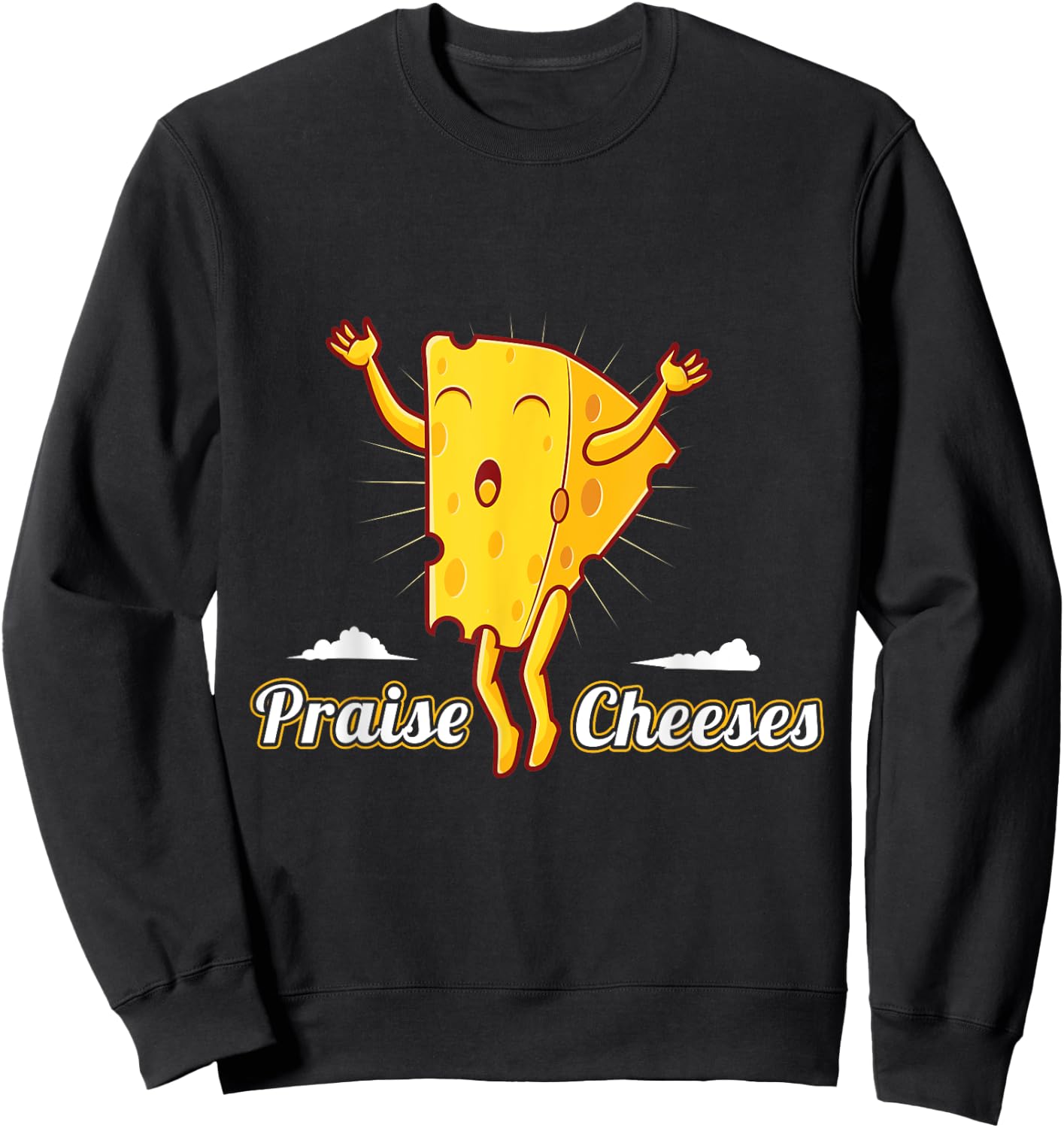 Praise Cheeses Sweatshirt - Sweatshirt | Black