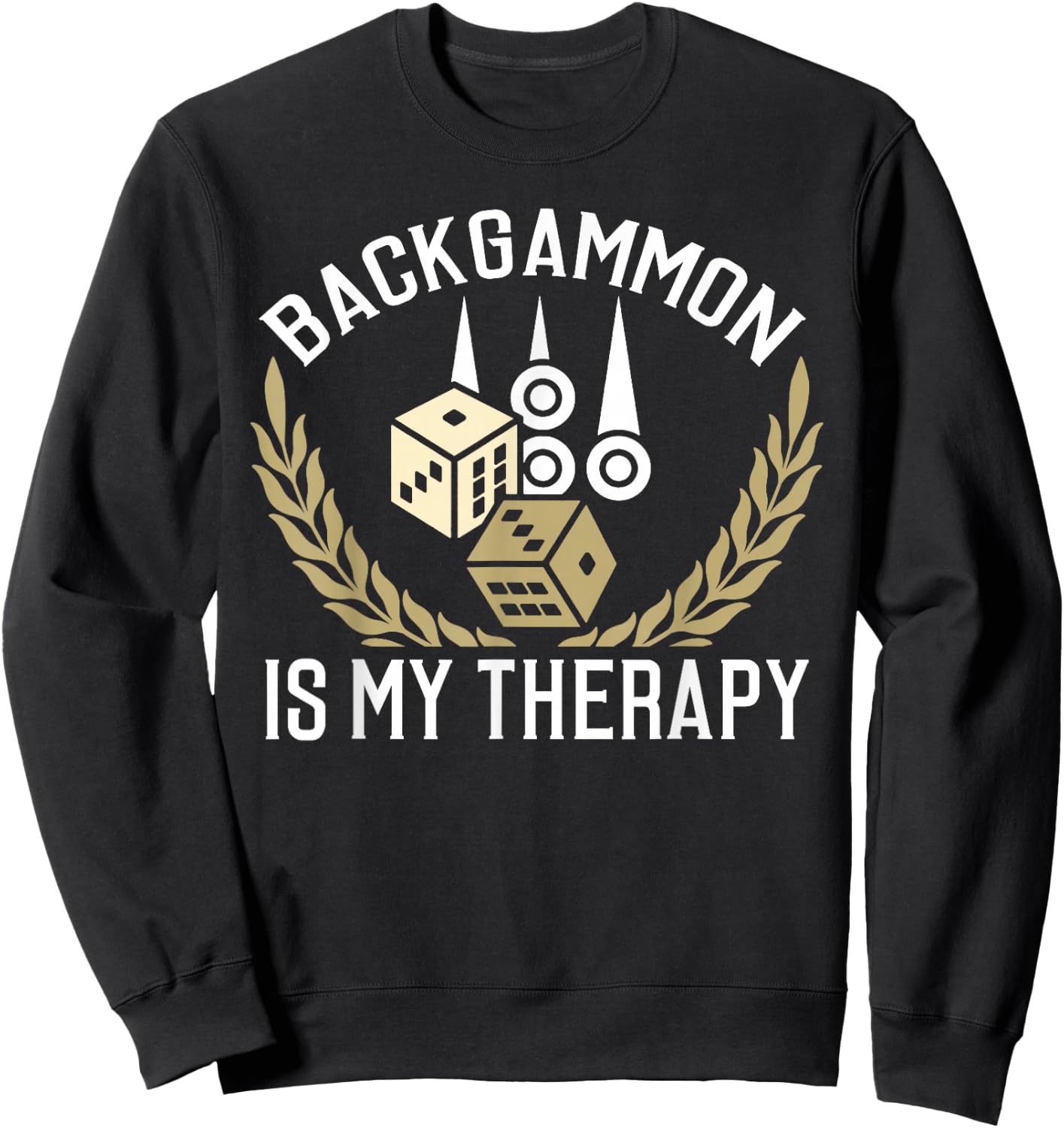 Backgammon Shirt Backgammon Quote Backgammon Gift Sweatshirt - Sweatshirt | Black