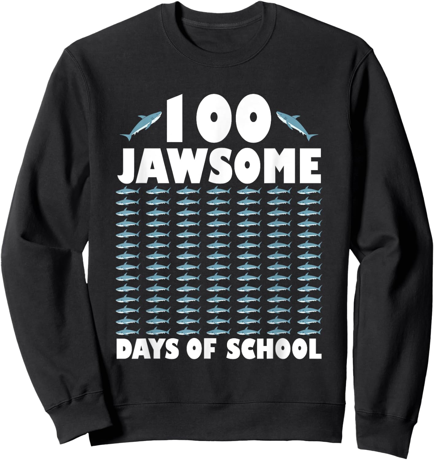100 Jawsome Days Of School Project Shark Teacher Boy Girl Sweatshirt - Sweatshirt | Black