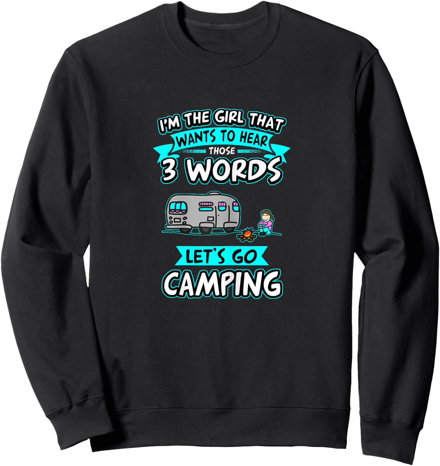 Let's go camping, 3 words Sweatshirt - Sweatshirt | Black