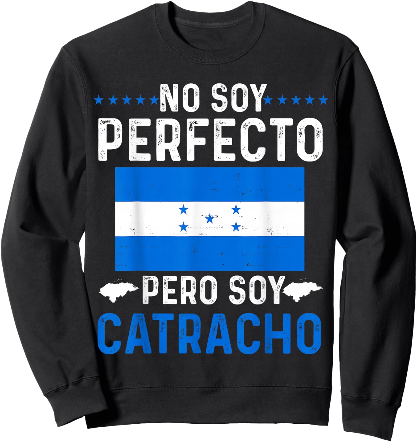 No Soy Perfecto Pero Soy Catracho Honduran Flag Map Pride Sweatshirt - Sweatshirt | Black
