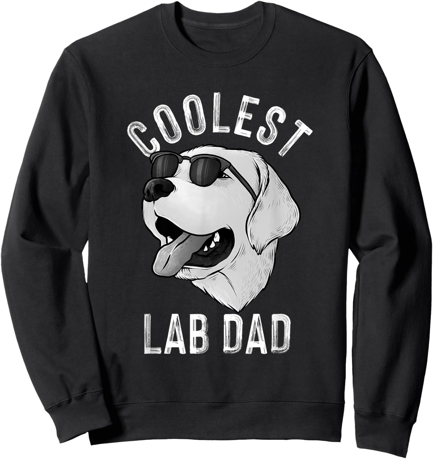 Funny Coolest Lab Dad Gift White Labrador Dog Lover Men Sweatshirt - Sweatshirt | Black