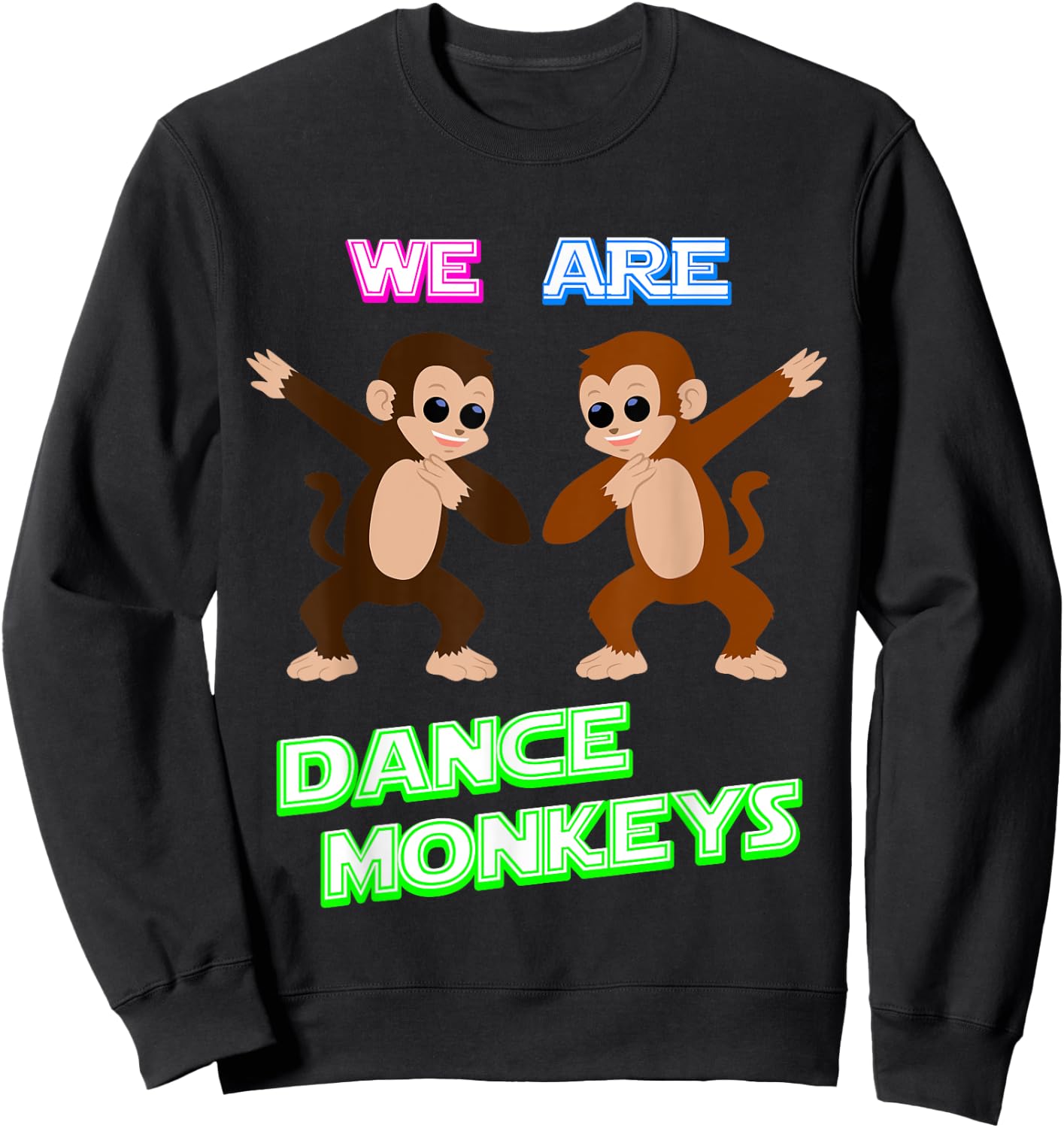 Dance Monkeys Dancing Monkeys Sweatshirt - Sweatshirt | Black