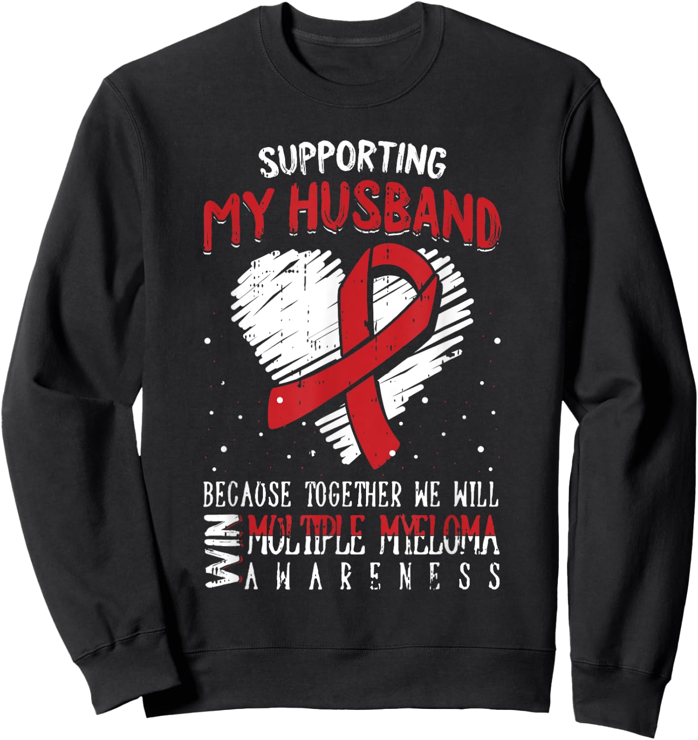 My Husband Multiple Myeloma Awareness Ribbon Warrior Gifts Sweatshirt - Sweatshirt | Black