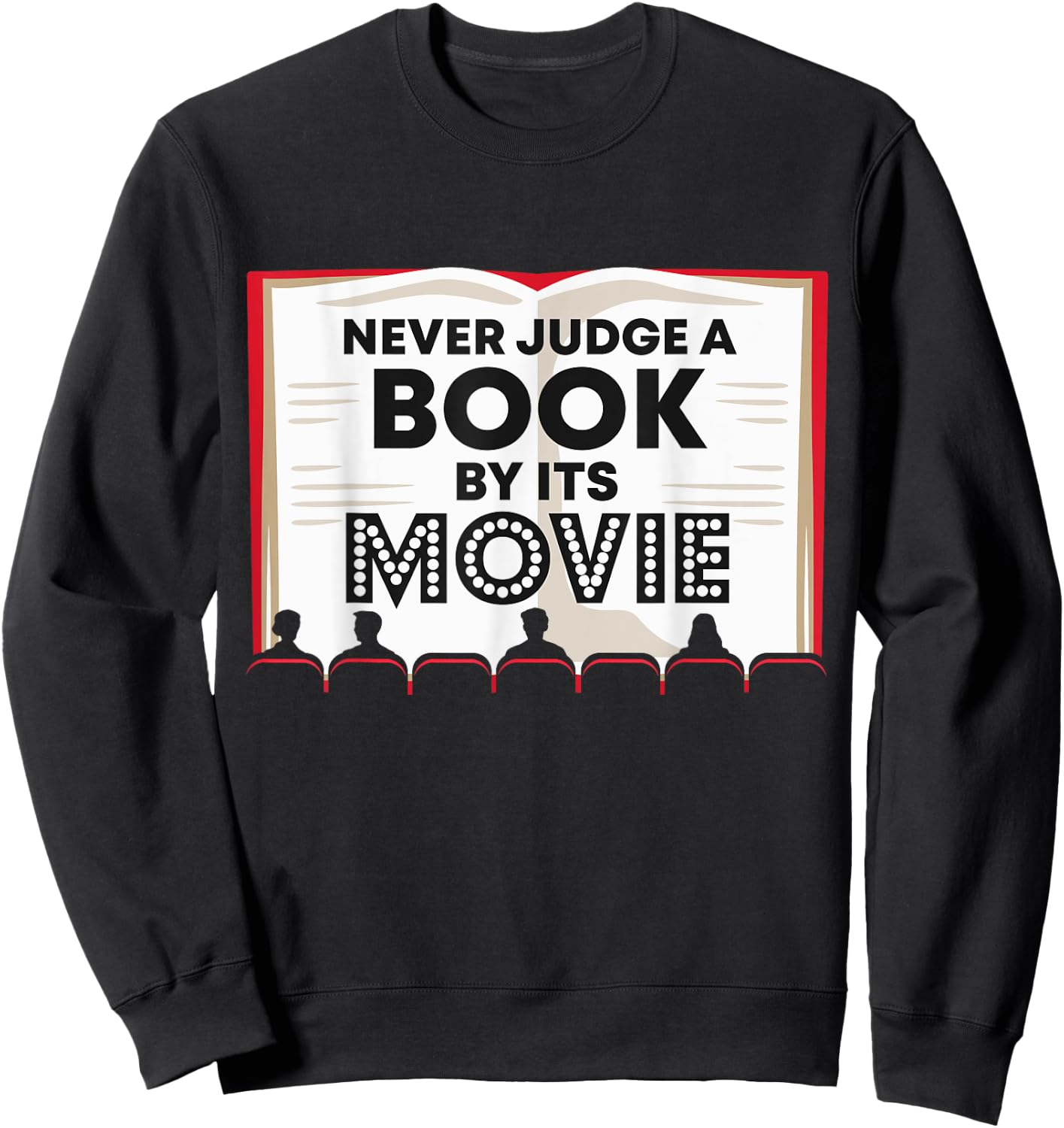 Teacher Shirts Women Men Never Judge a Book by Its Movie Sweatshirt - Sweatshirt | Black