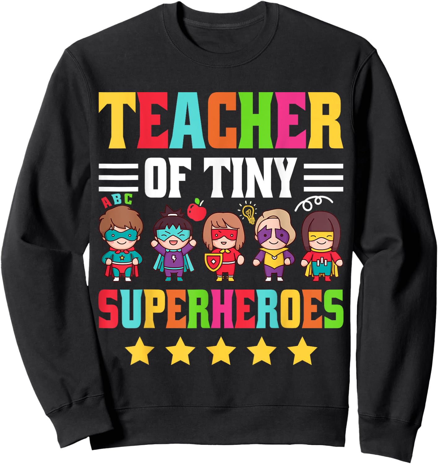Pre-K Teacher Early Childhood Preschool Pre-K Teacher Of Tiny Superheroes - -Adults, Black, Small, Short Sleeve Sweatshirt - Sweatshirt | Black