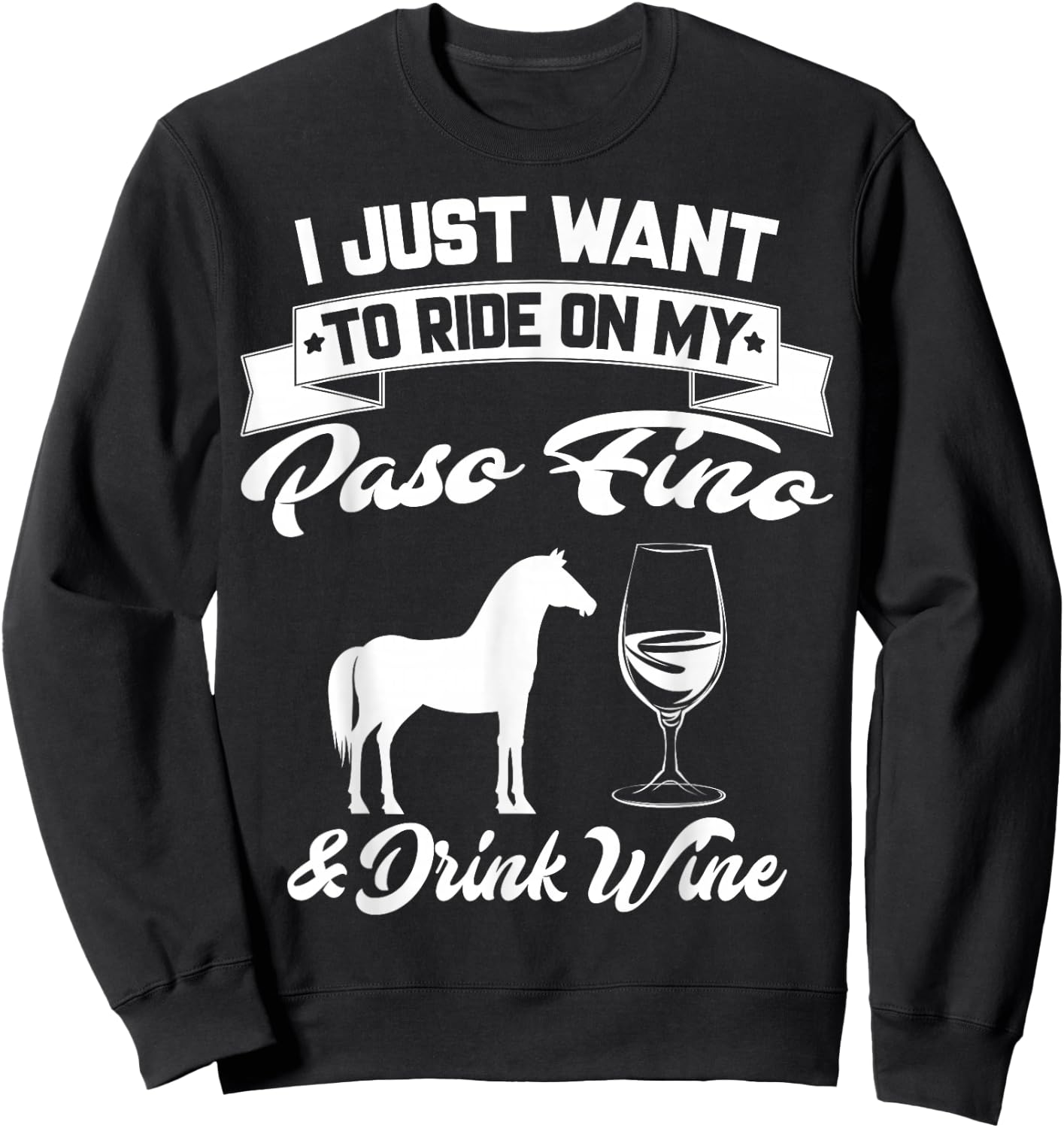 Paso Fino Wine Apparel - Funny Horse Riders Design Sweatshirt - Sweatshirt | Black