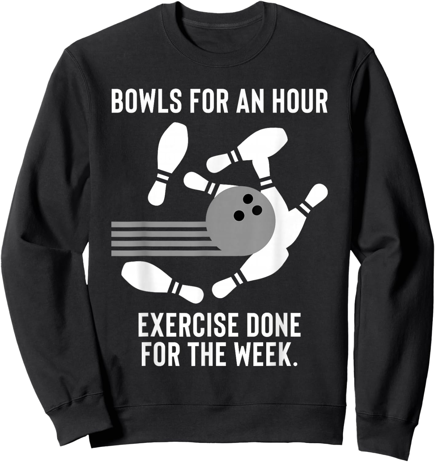 Funny Bowling Gift Lazy Bowlers Sweatshirt - Sweatshirt | Black