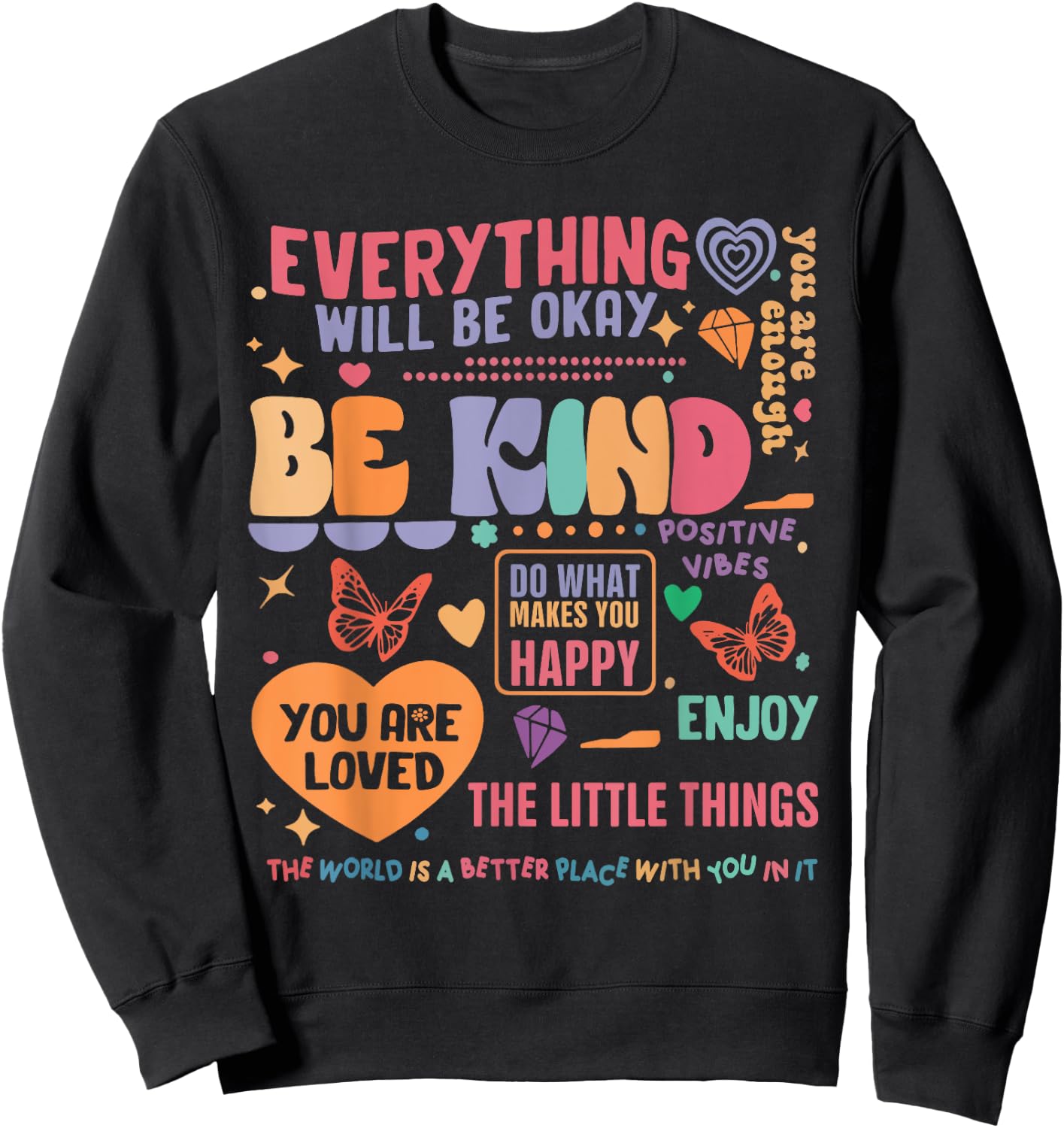 Mental Health Awareness Be Kind You Are Loved Self Care Sweatshirt - Sweatshirt | Black