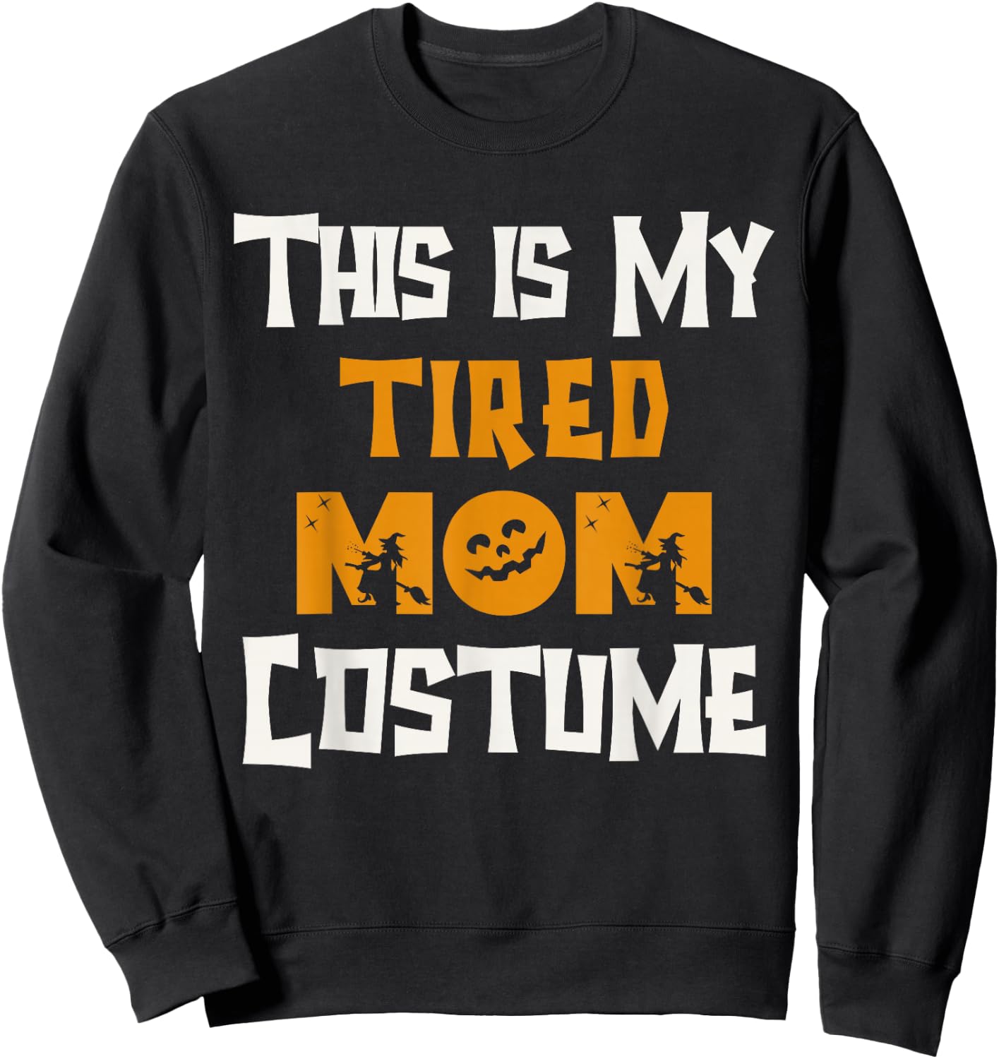 This Is My Tired Mom Costume Halloween Costumes Lazy Funny Sweatshirt - Sweatshirt | Black