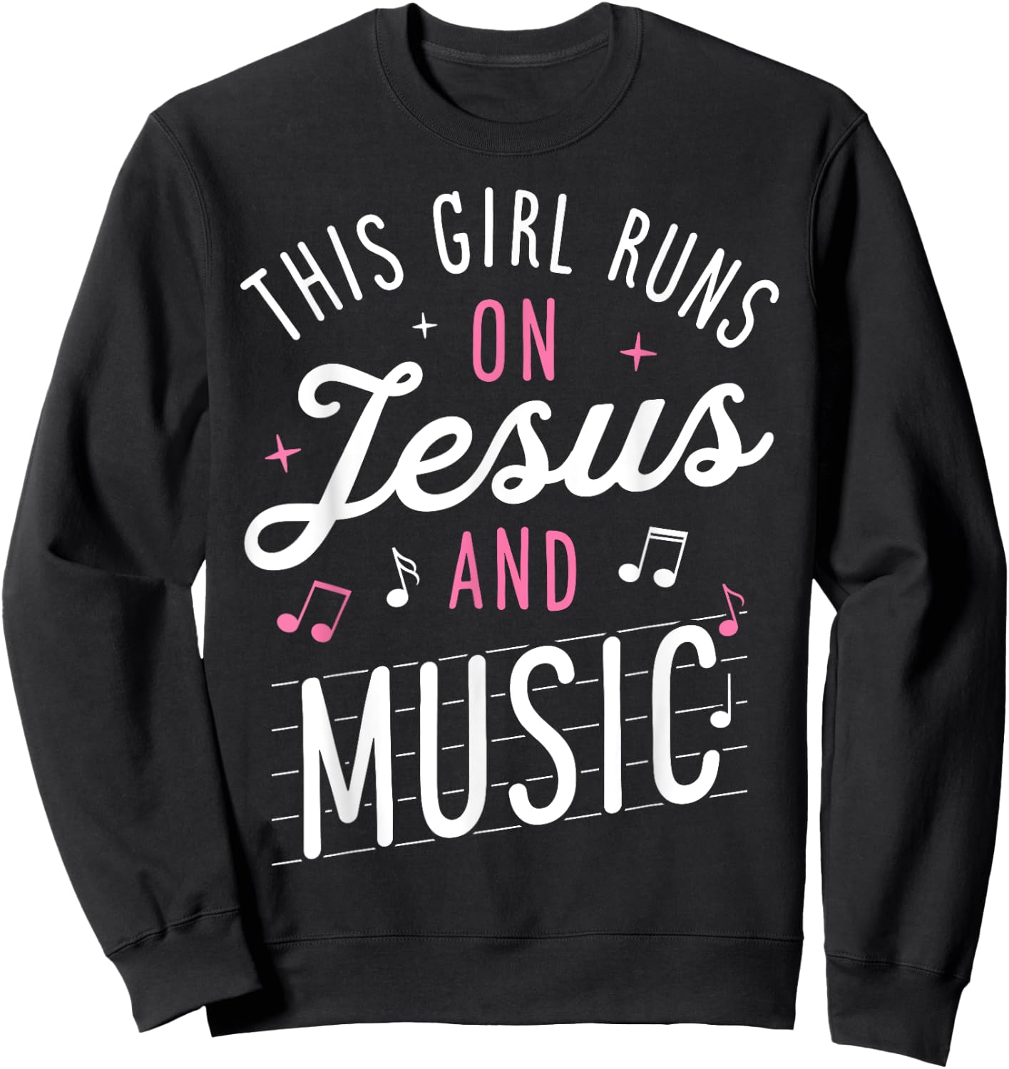 This Girl Runs On Jesus And Music Lover Christian Women Gift Sweatshirt - Sweatshirt | Black