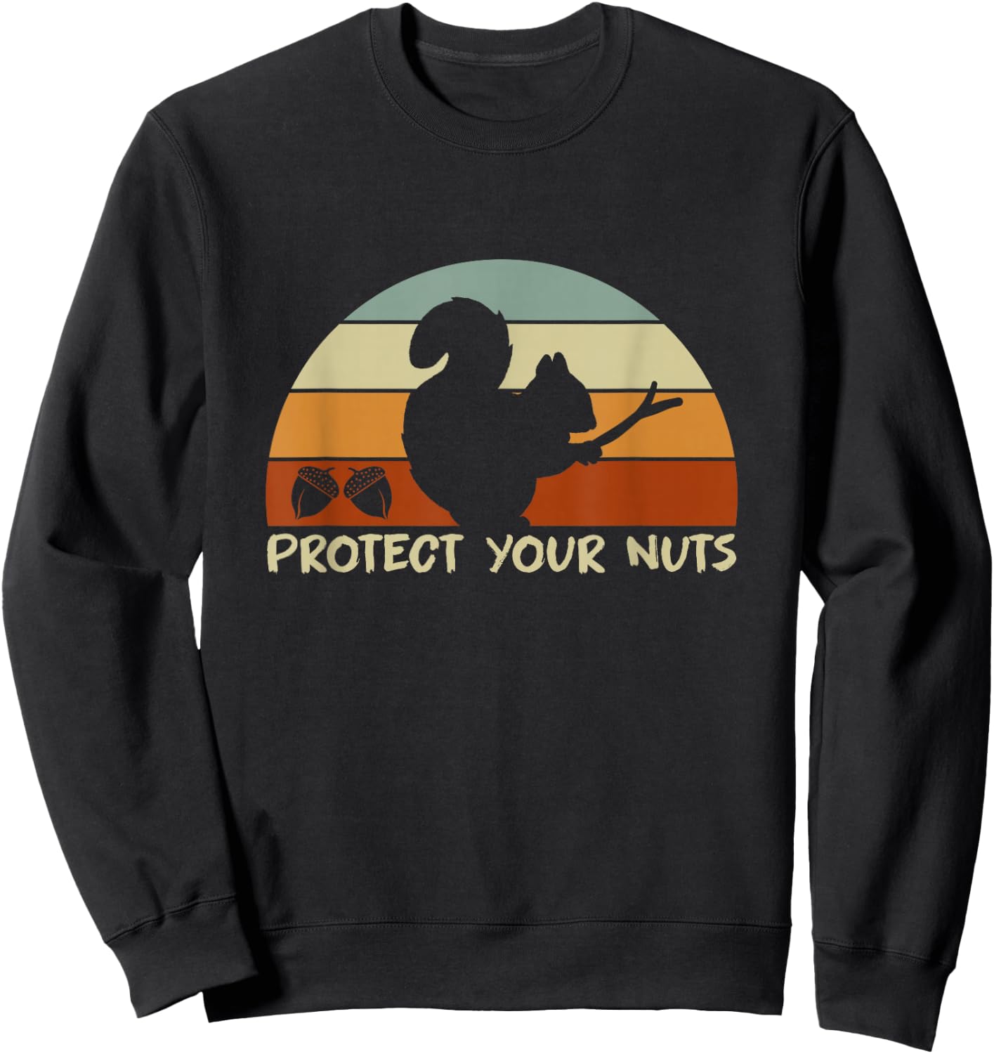 Protect Your Nuts Squirrel Sweatshirt - Sweatshirt | Black