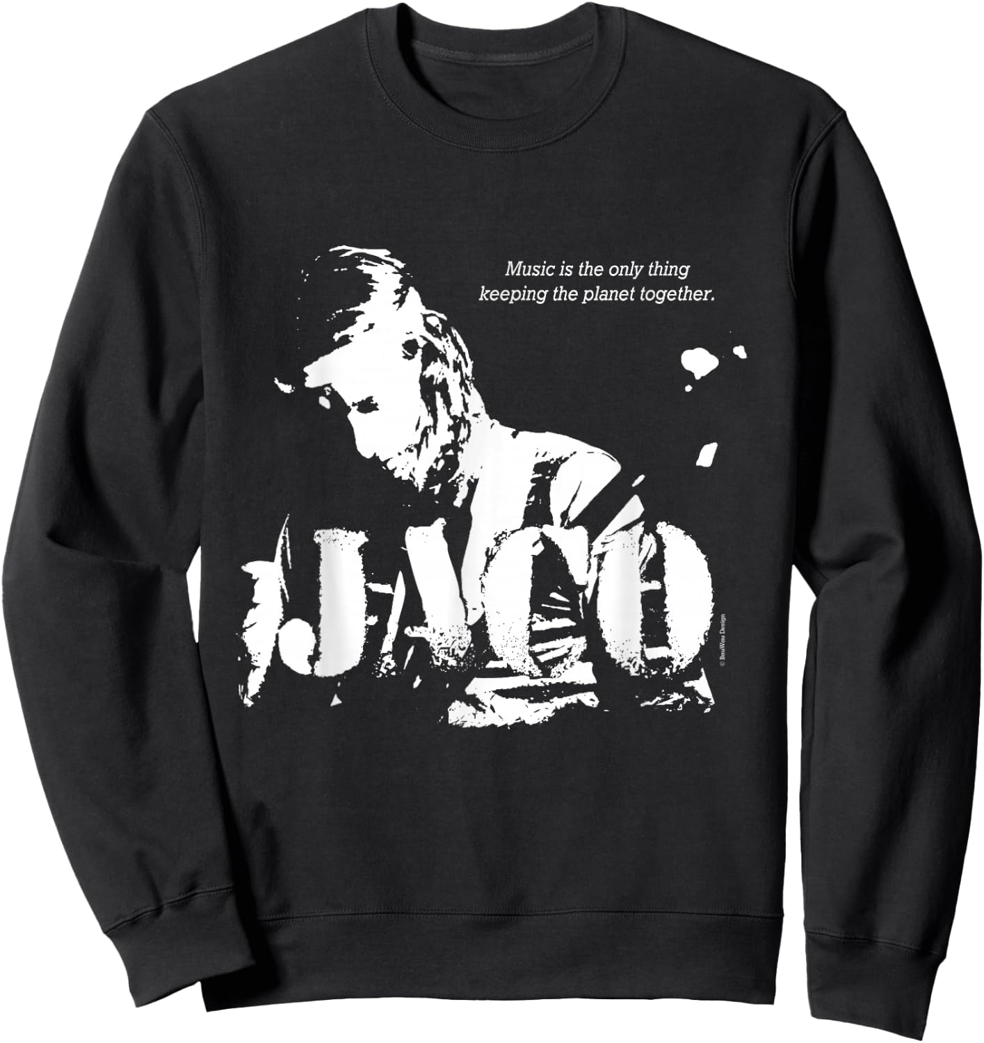 Jaco Jazz Wisdom Bassist Musician (1-color) Sweatshirt - Sweatshirt | Black