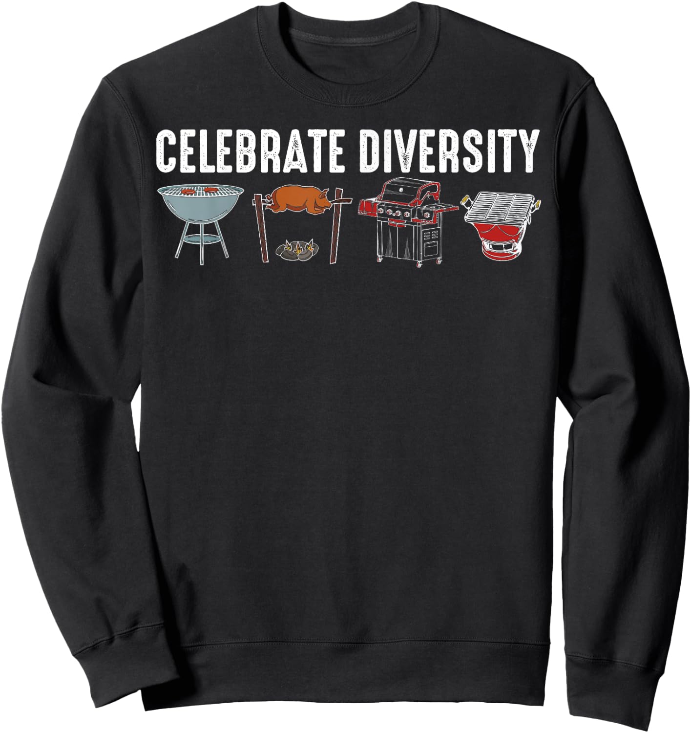 Funny Grilling BBQ Smoker Gift Men Women Celebrate Diversity Sweatshirt - Sweatshirt | Black