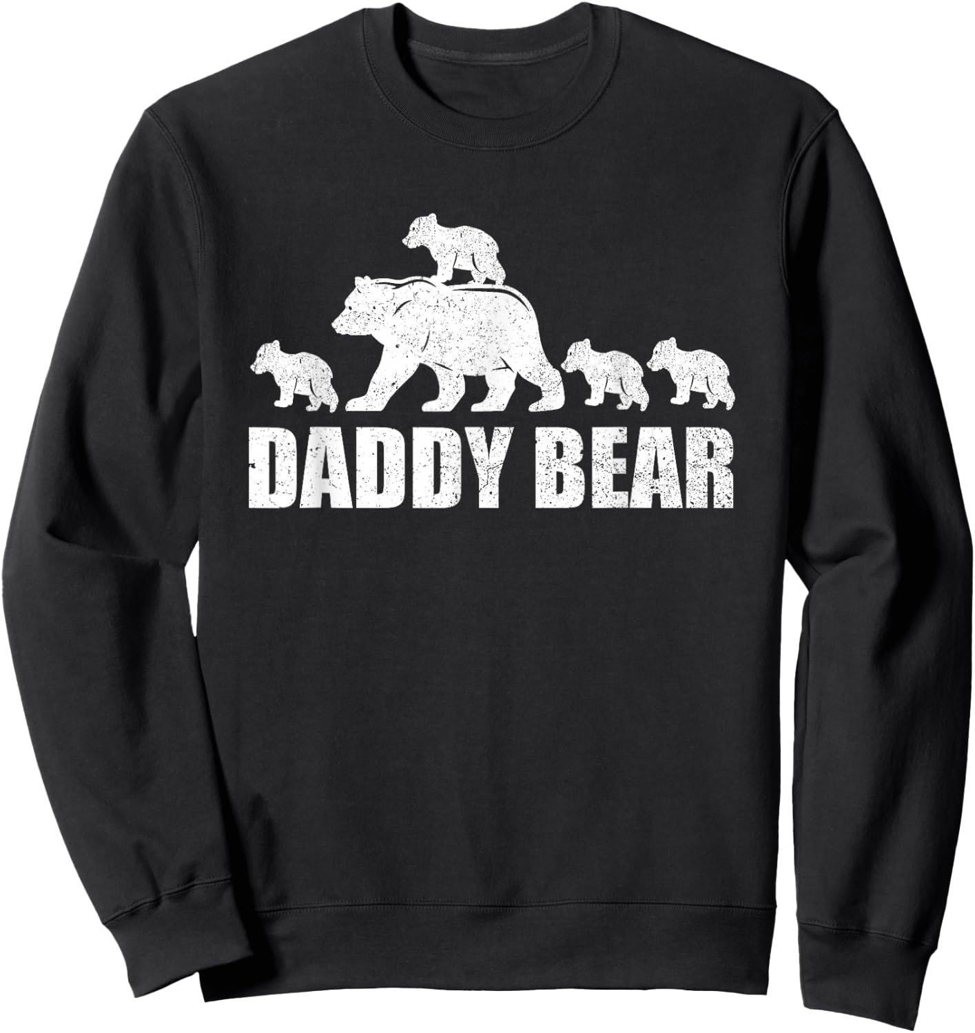 Daddy Bear 4 Cubs Shirt Daddy Bear 4 Kids Dad 4 Kids Sweatshirt - Sweatshirt | Black