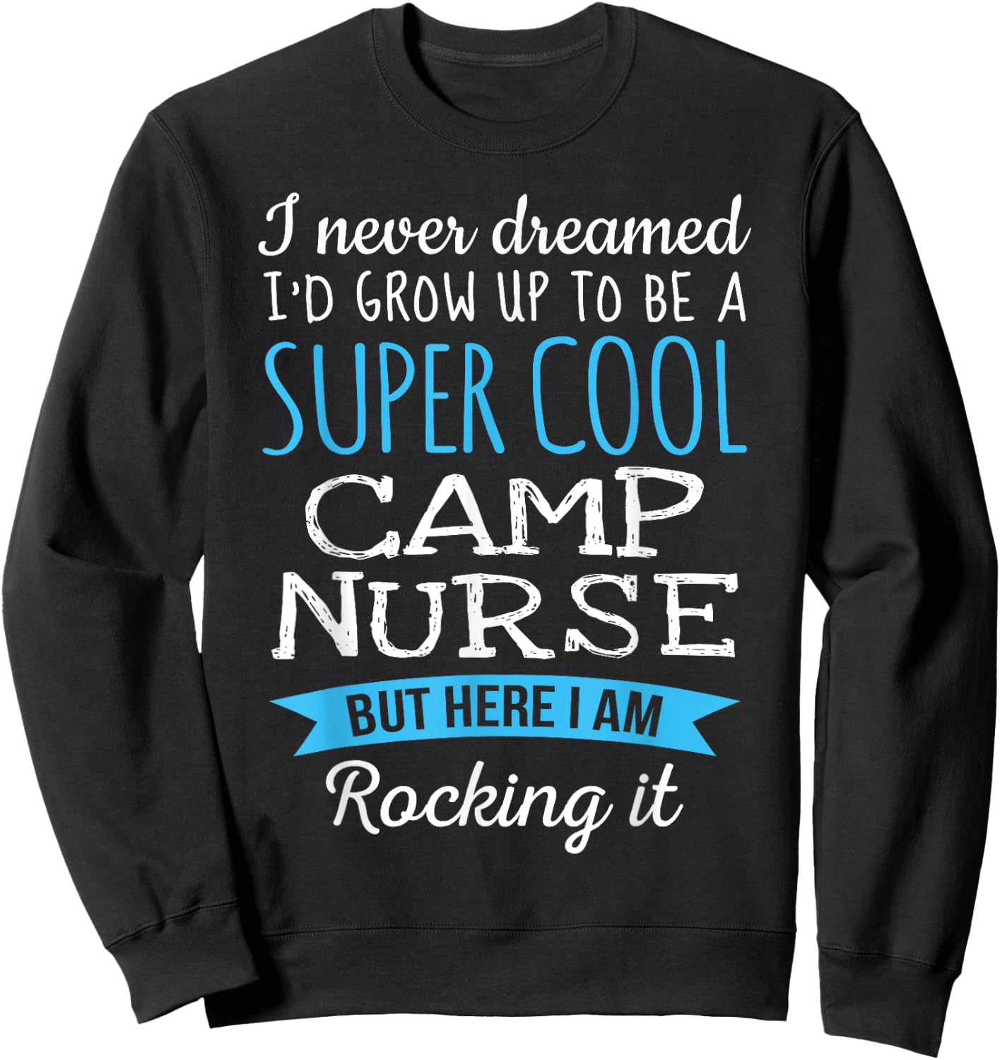 Funny Camp Nurse Appreciation Gifts Sweatshirt - Sweatshirt | Black